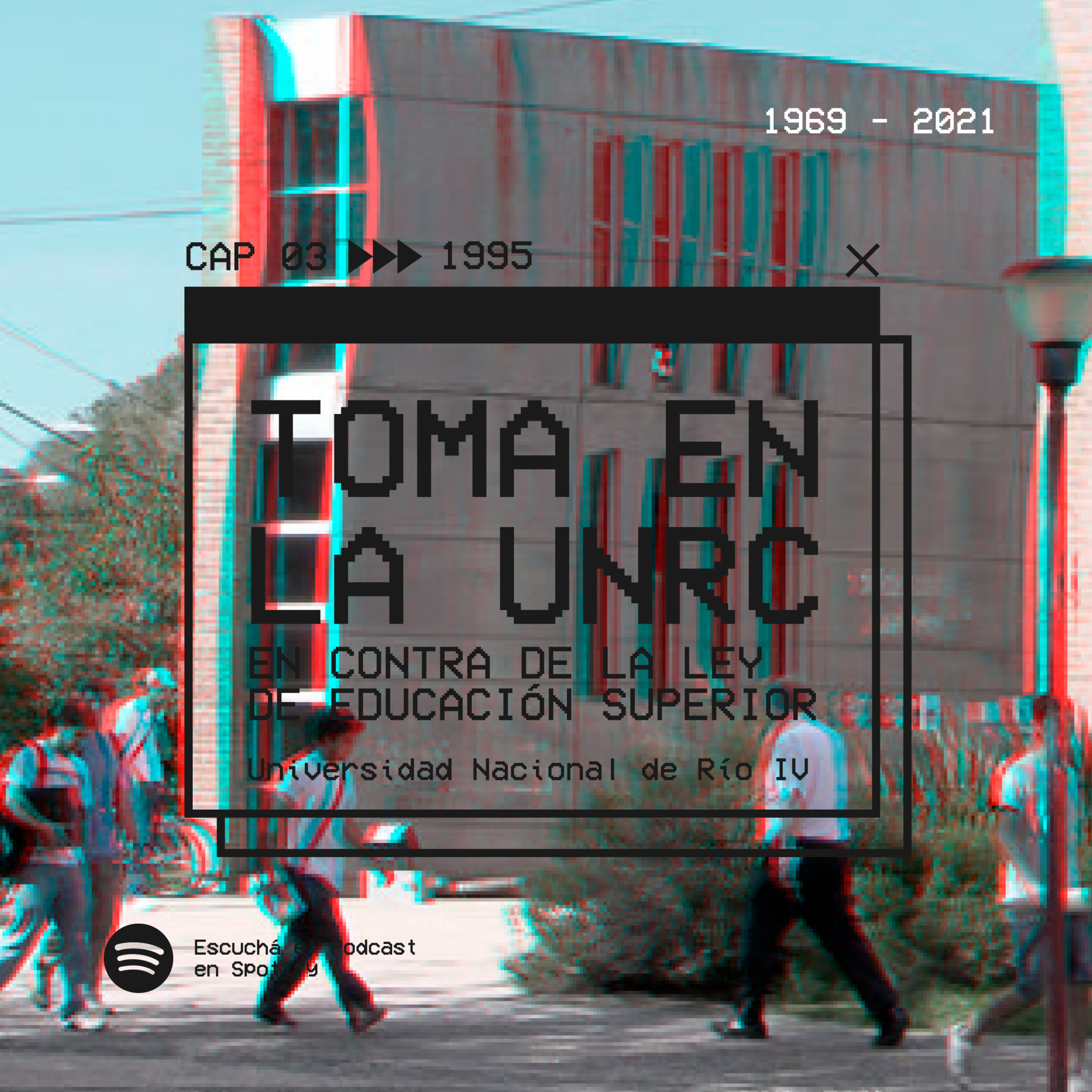 Capítulo 03 - Toma Universitaria en contra de la Ley de Educación Superior