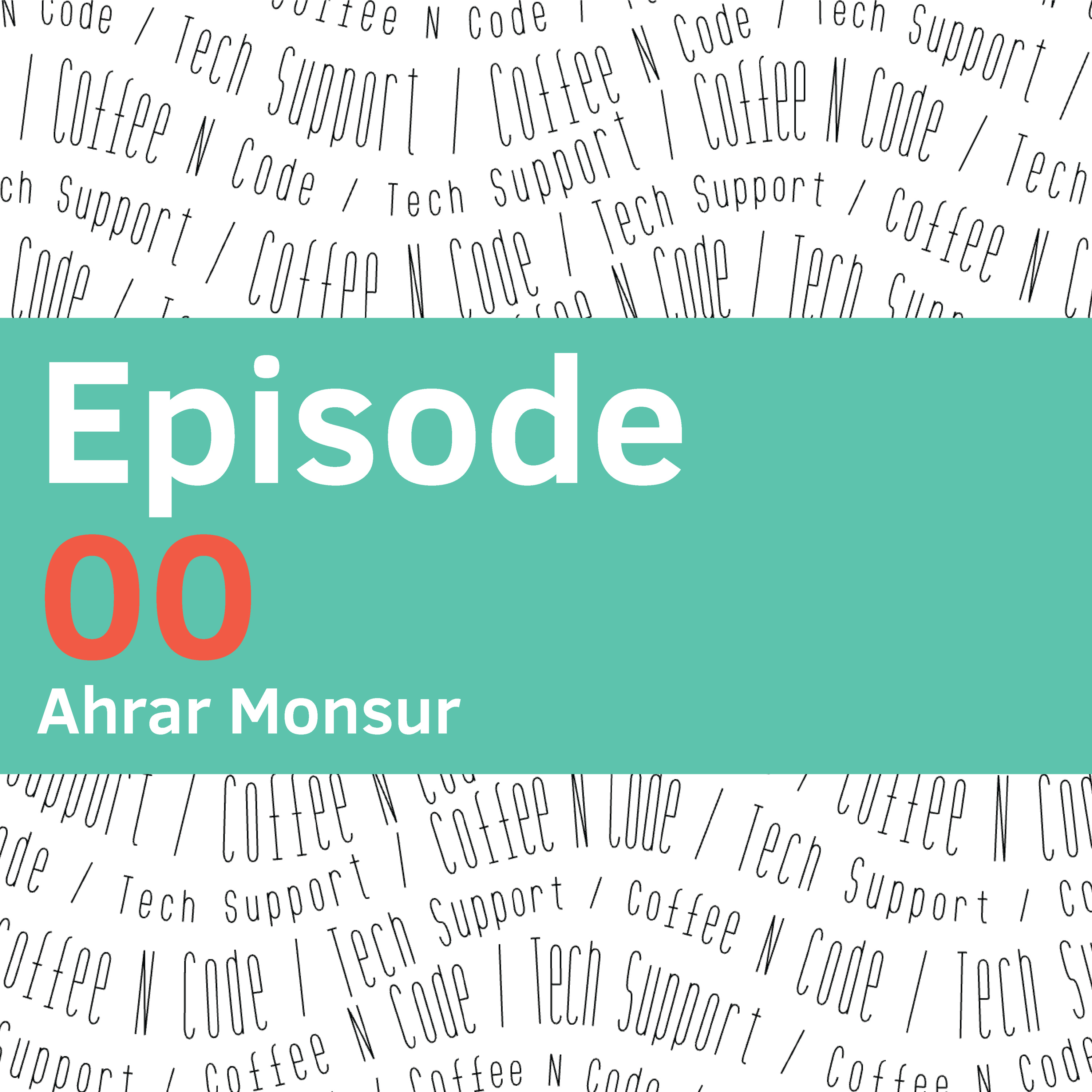 E00 - Ahrar: Familiar Voices and New Beginnings