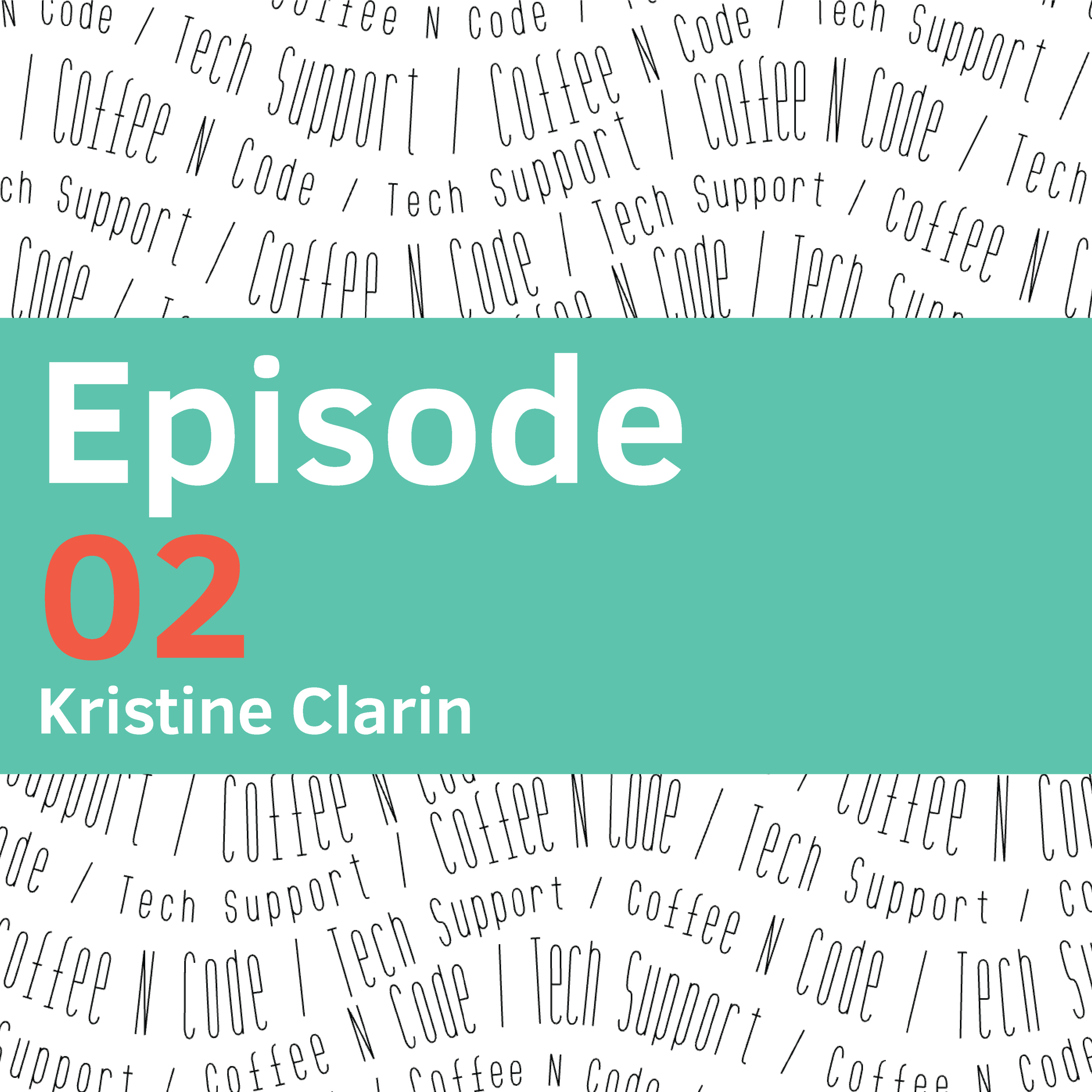 E02 - Kristine: Embracing the Culture of Tech