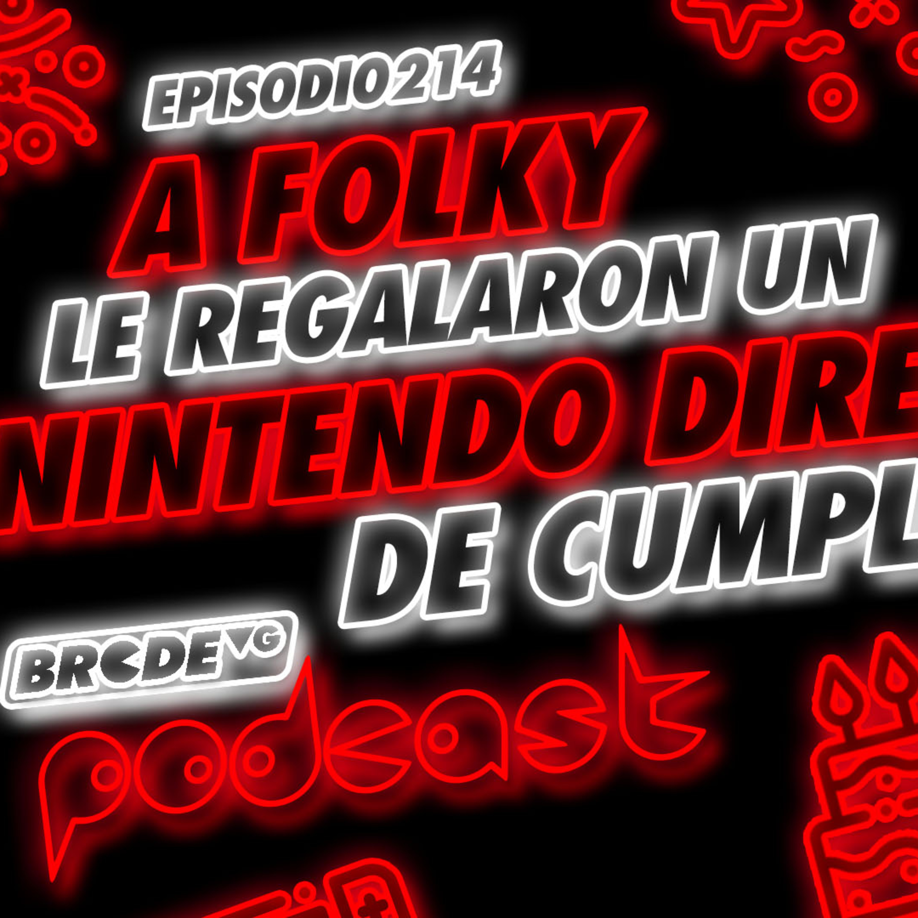 A FOLKY le regalaron un NINTENDO DIRECT de CUMPLEAÑOS - BRCDEvg Pocast 214 episode artwork