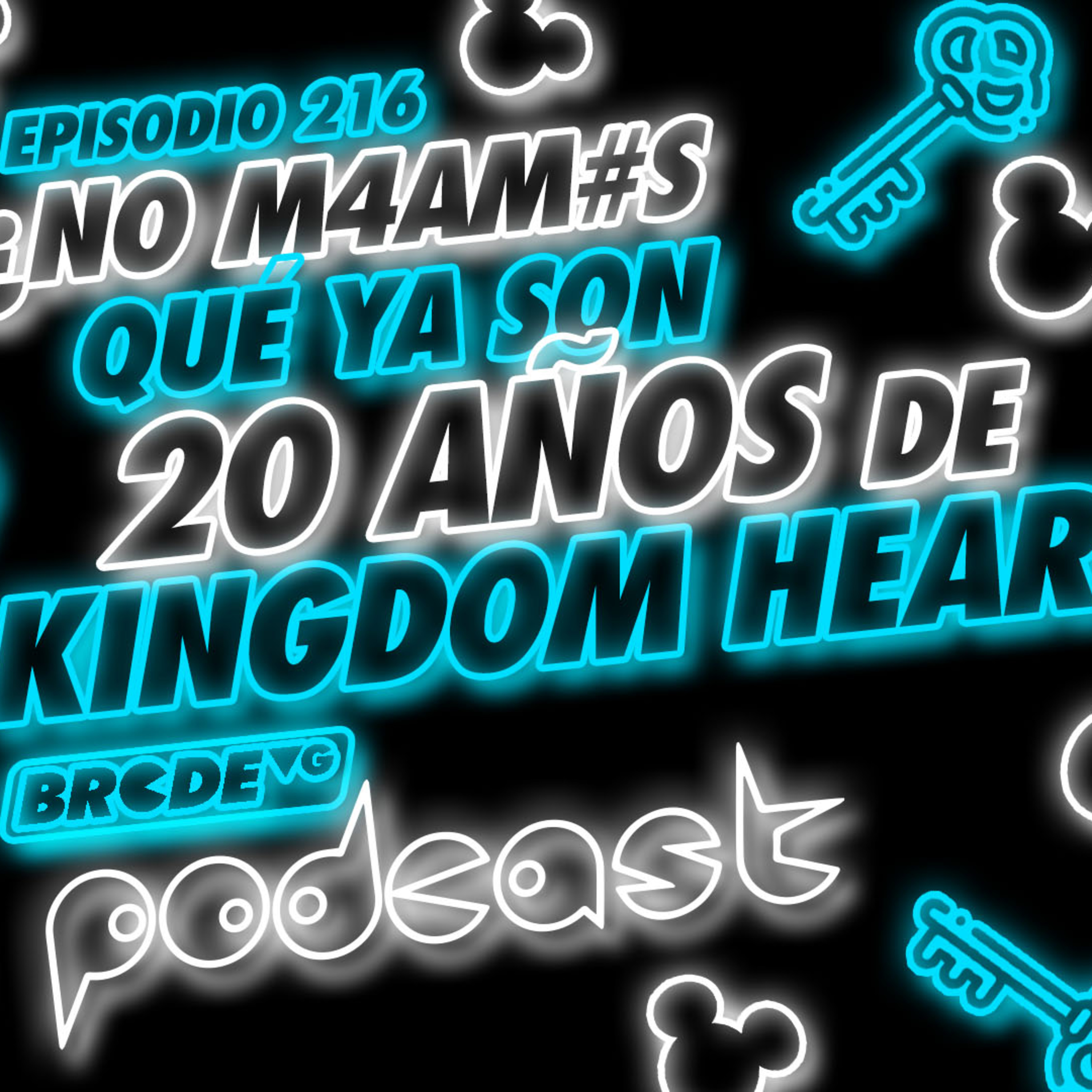No mam*s que ya son 20 AÑOS DE KINGDOM HEARTS - BRCDEvg Podcast 216 episode artwork