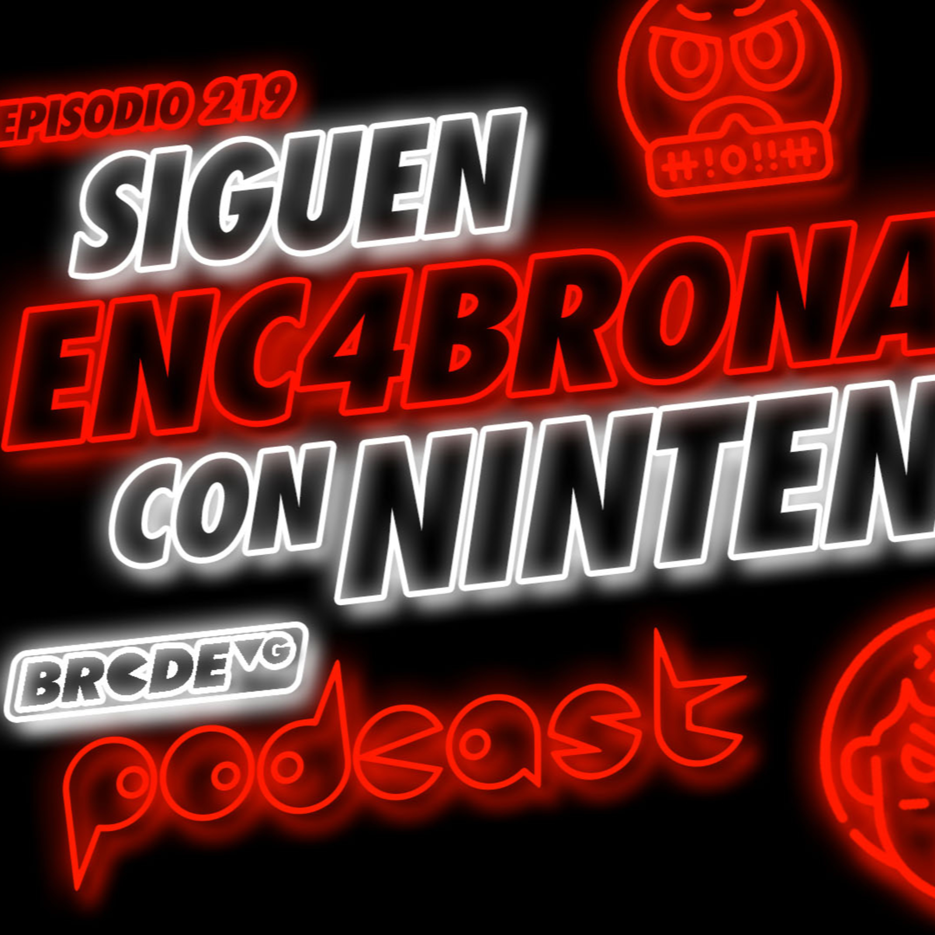 Siguen ENC4BR0NADOS con NINTENDO - BRCDEvg Podcast 219 episode artwork