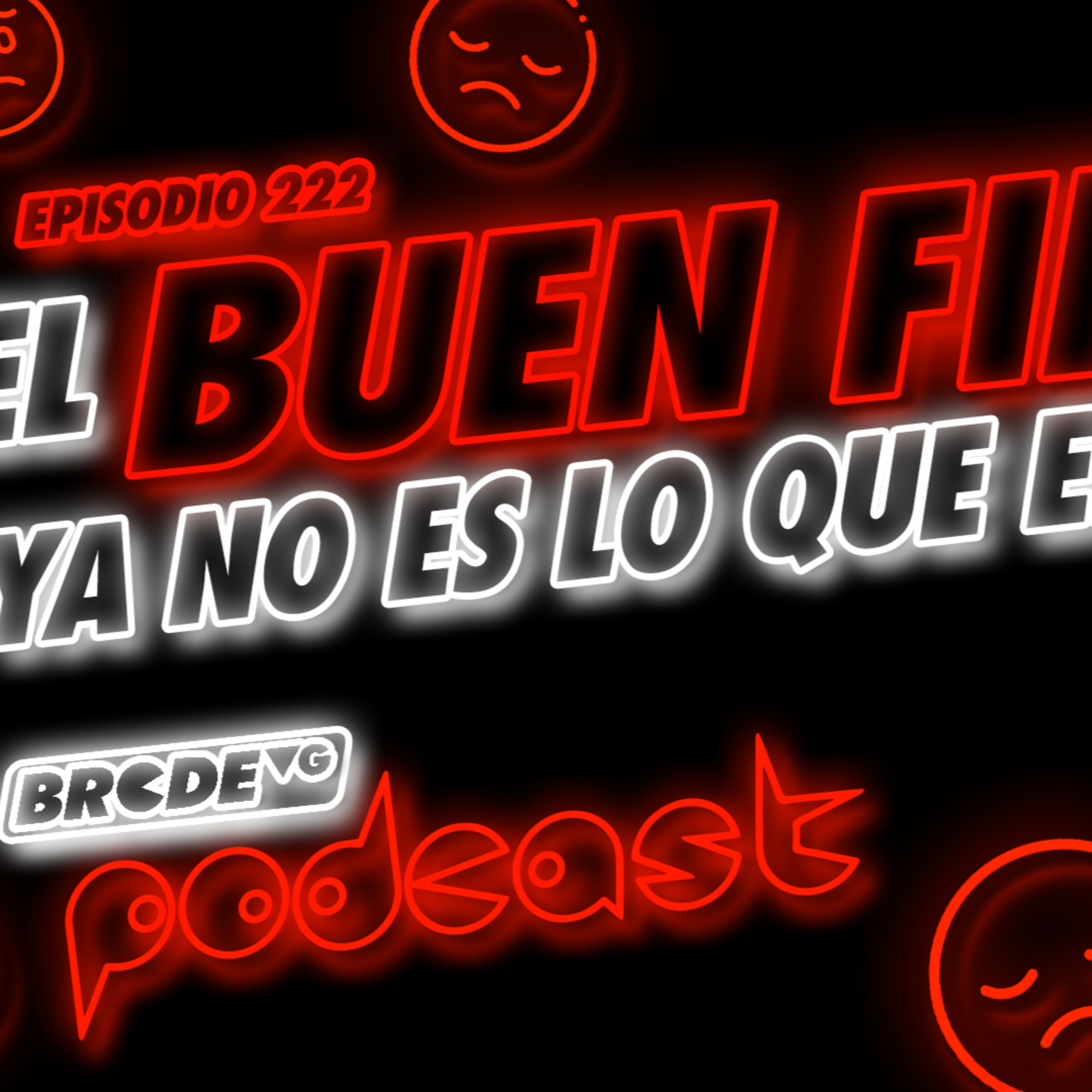 El BUEN FIN ya NO ES lo que ERA - BRCDEvg Podcast 222 episode artwork