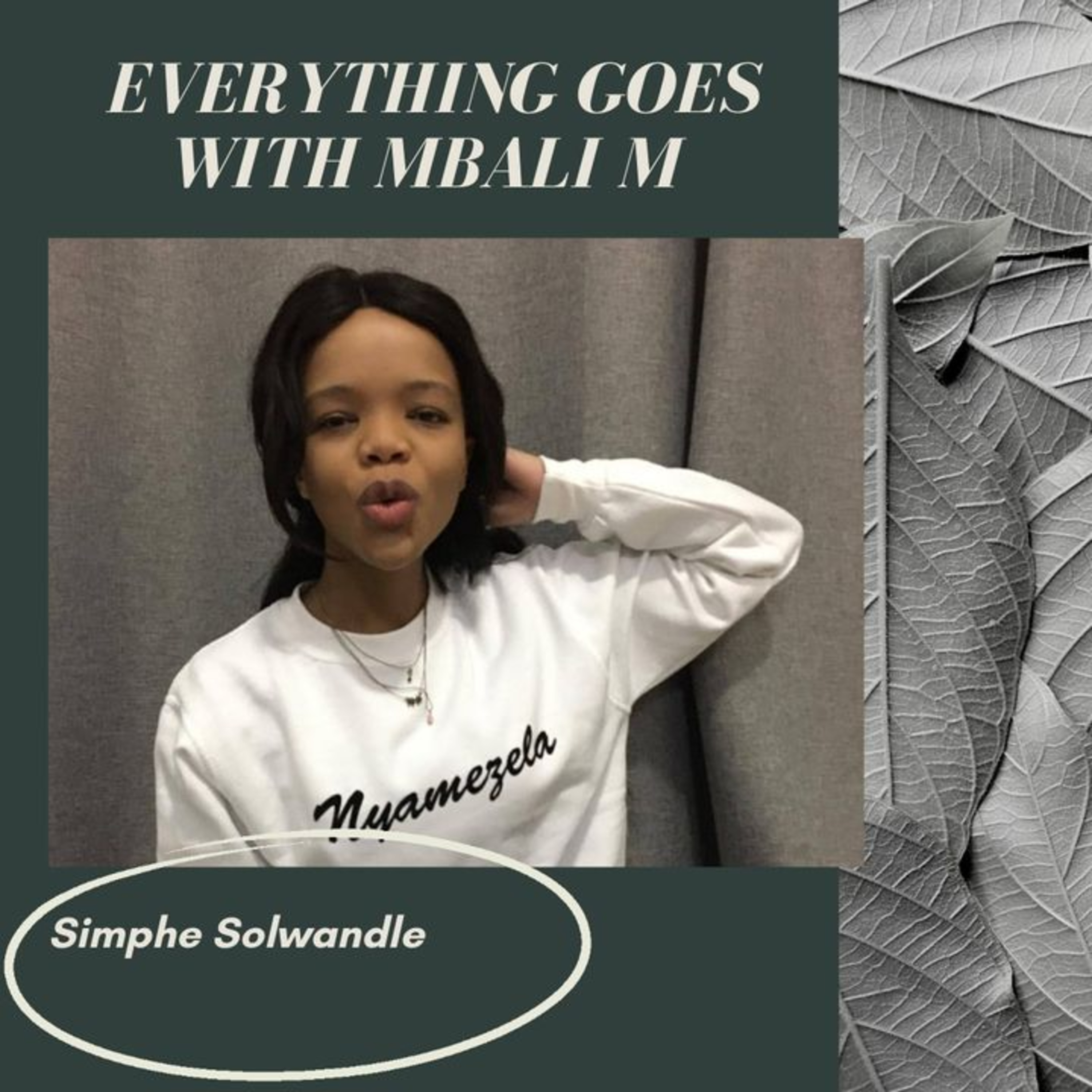 Everything Goes with Mbali M