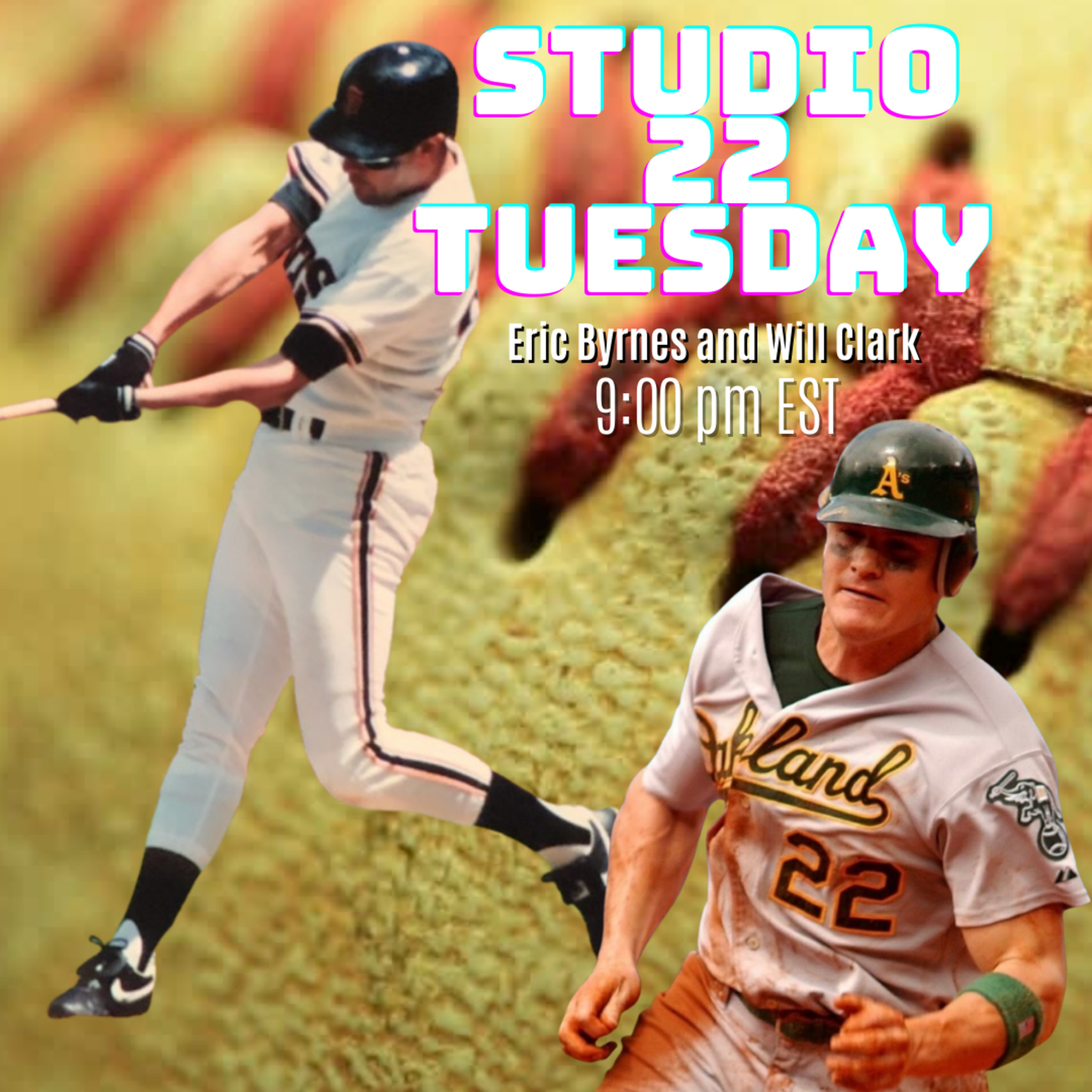 Eric Byrnes and Will Clark: Studio 22 Baseball Show
