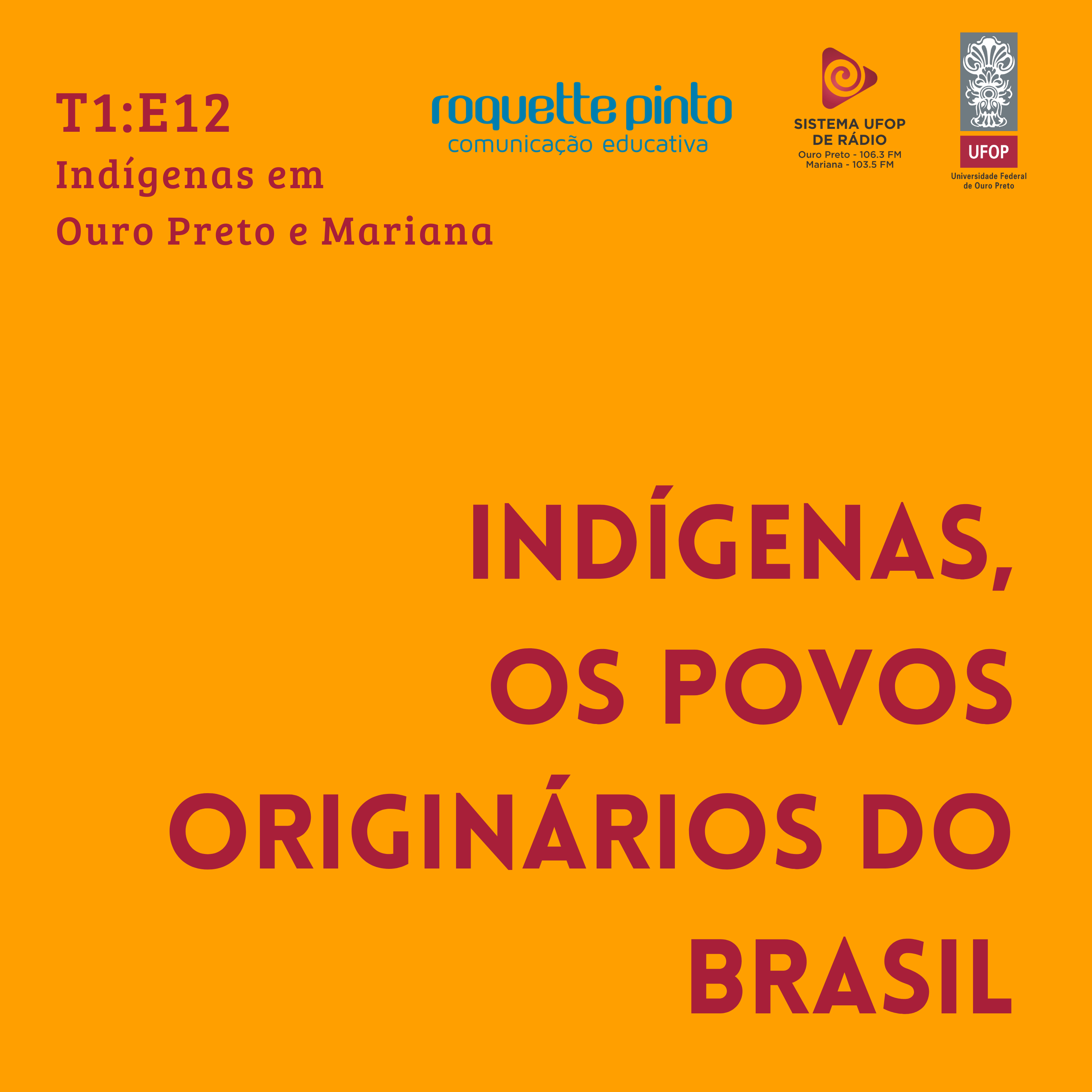 Indígenas. T1 Ep#12. Indígenas em Ouro Preto e Mariana