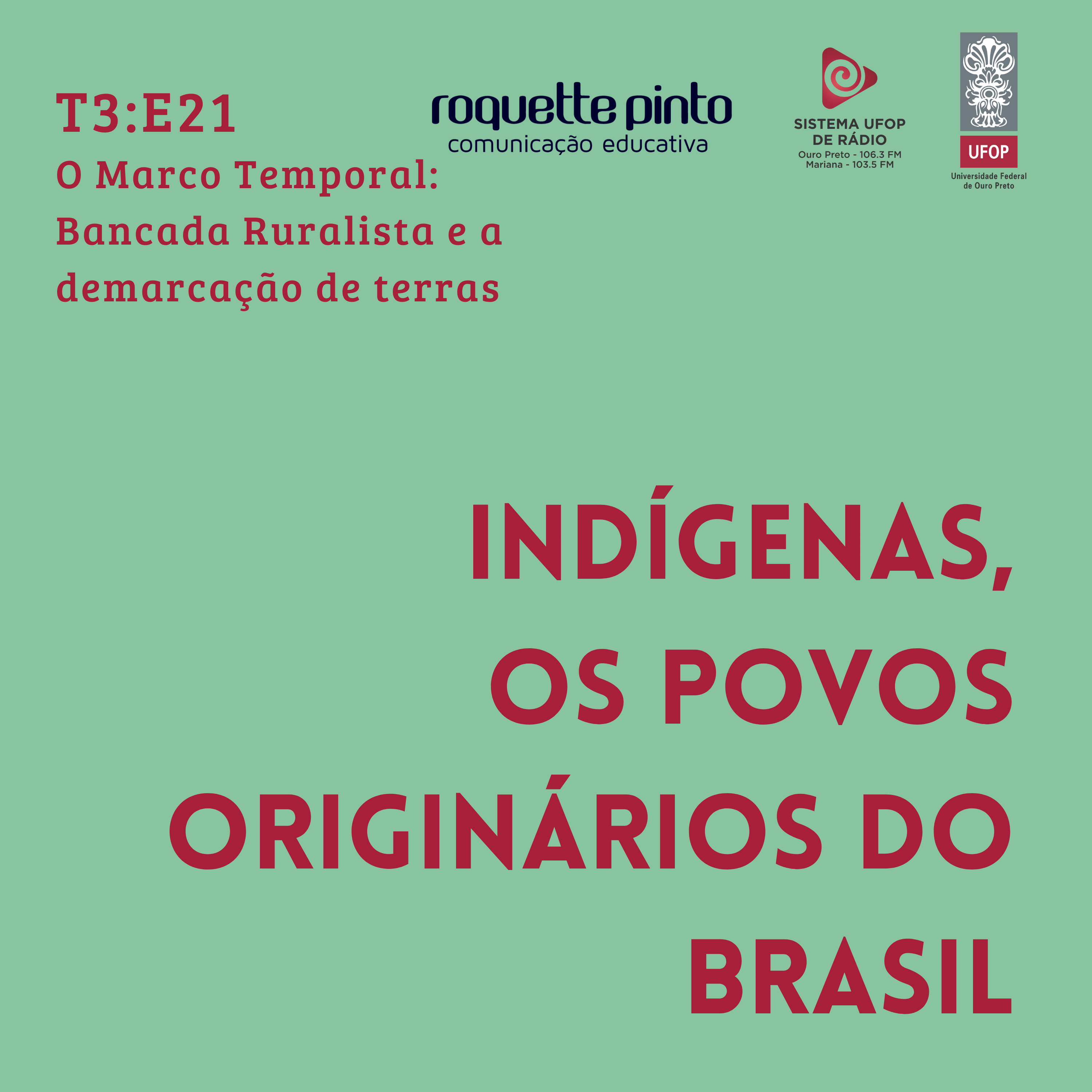 Indígenas. T3. Ep#21 O Marco Temporal: Bancada Ruralista e a demarcação de terras. episode artwork