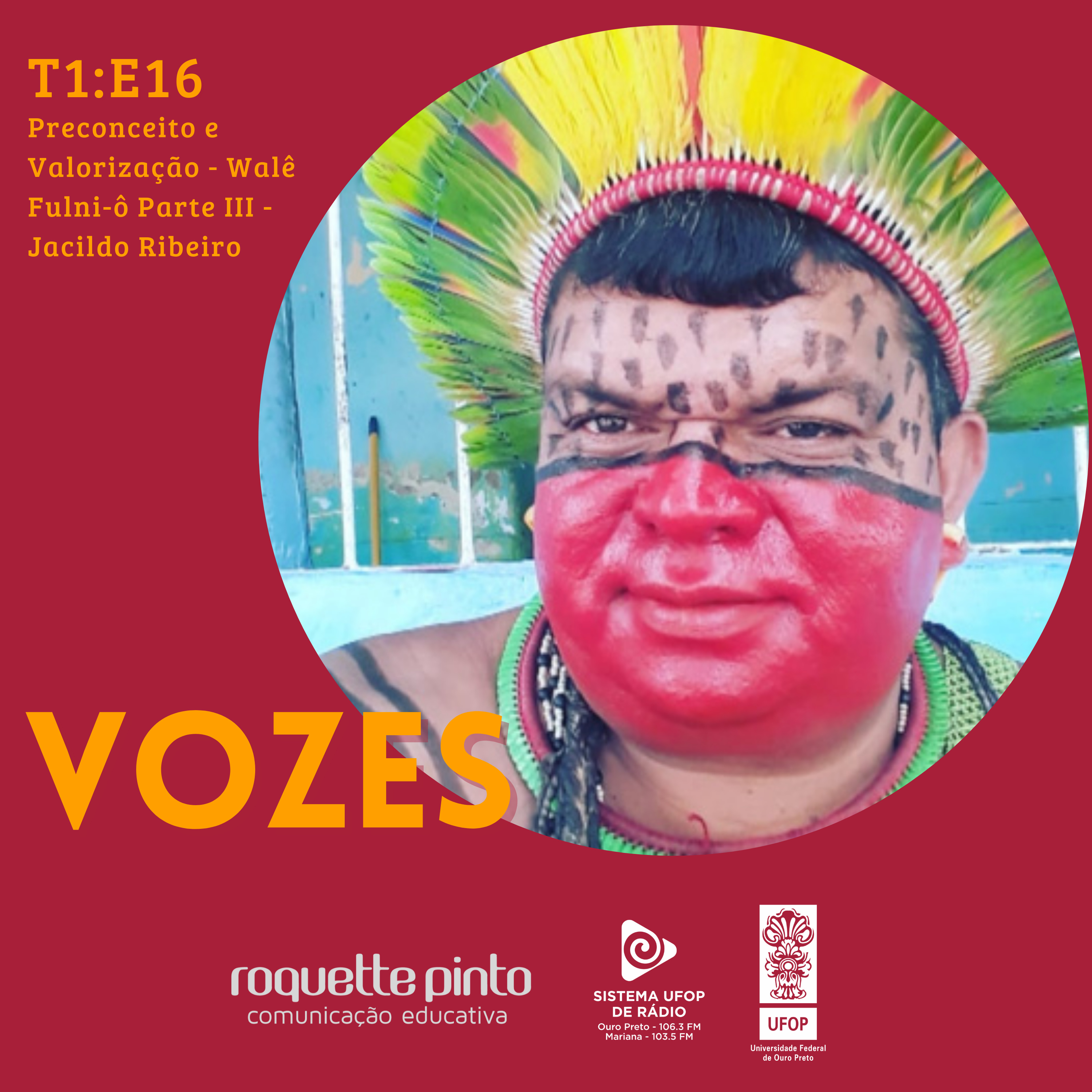 Vozes. EP#16. Preconceito e Valorização - Walê Fulni-ô Parte III - Jacildo Ribeiro episode artwork