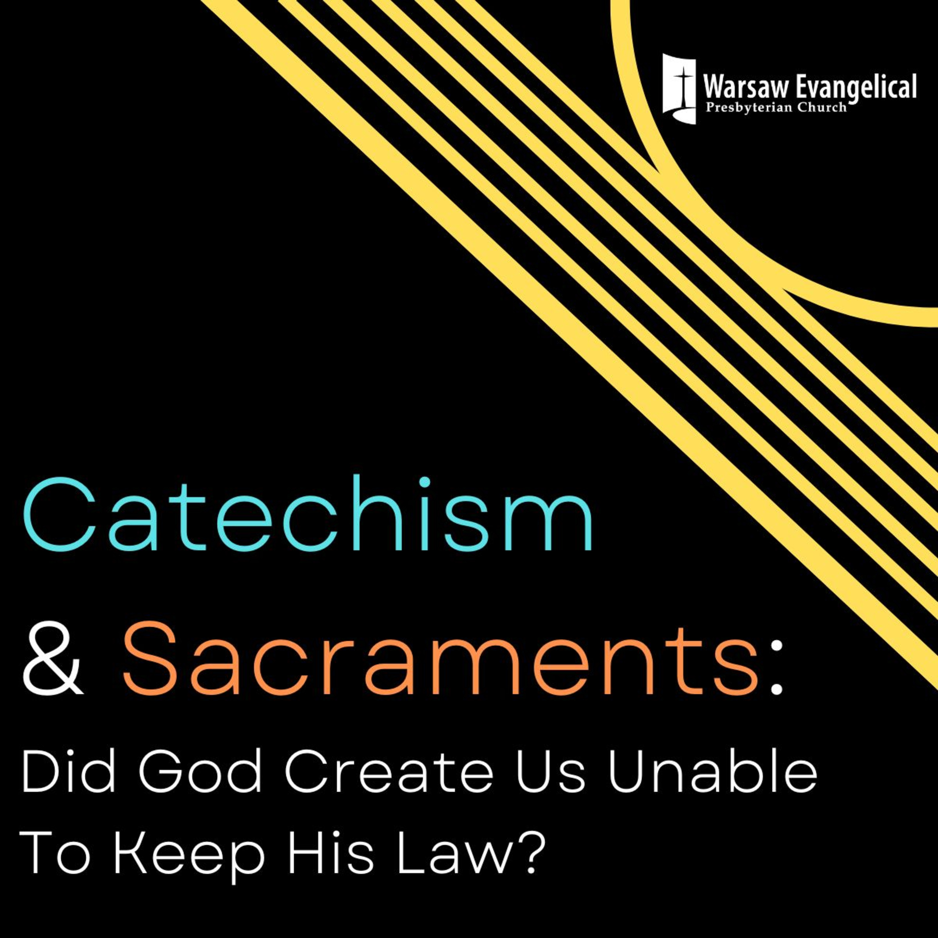 Catechism and Sacraments Q&A: Did God Create Us Unable To Keep His Law? episode artwork