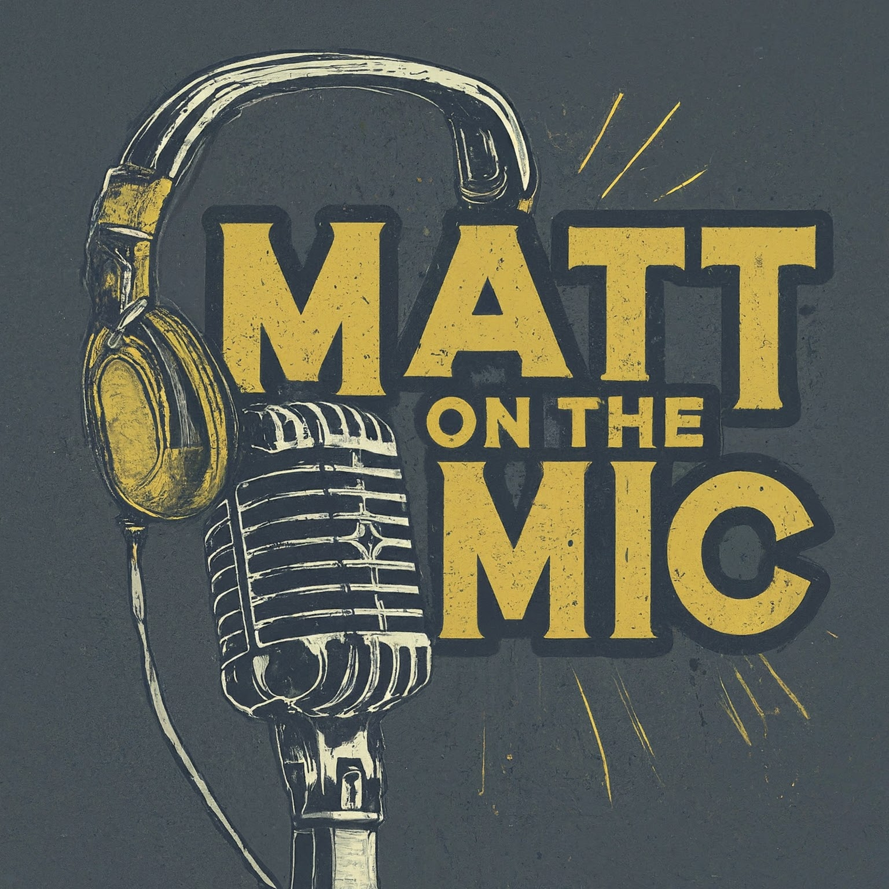 Matt on the Mic