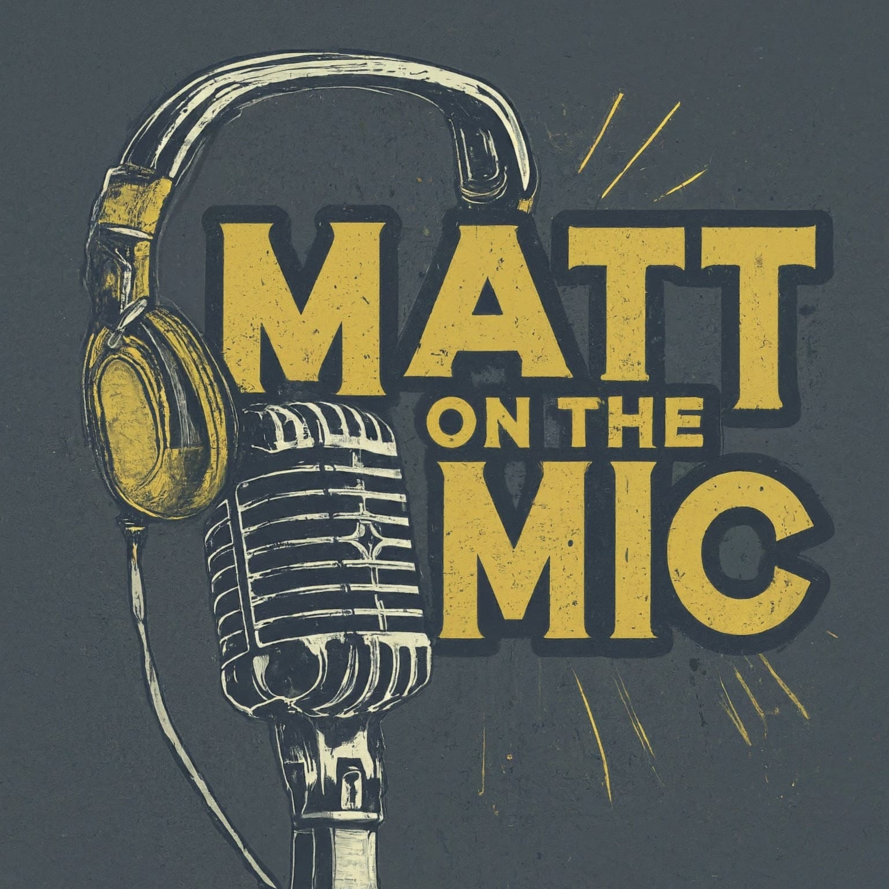Matt on the Mic