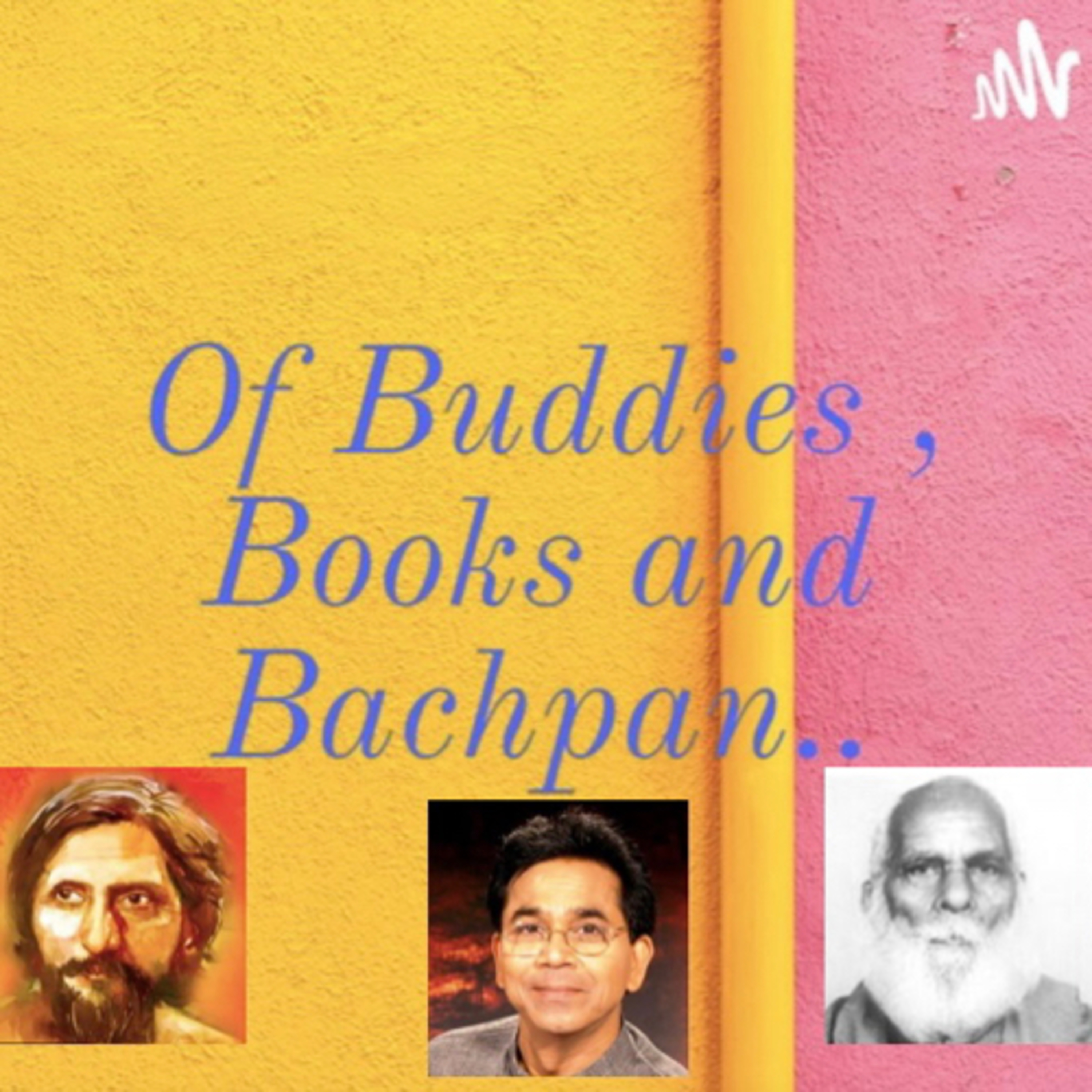 Of Buddies , Books and Bachpan..