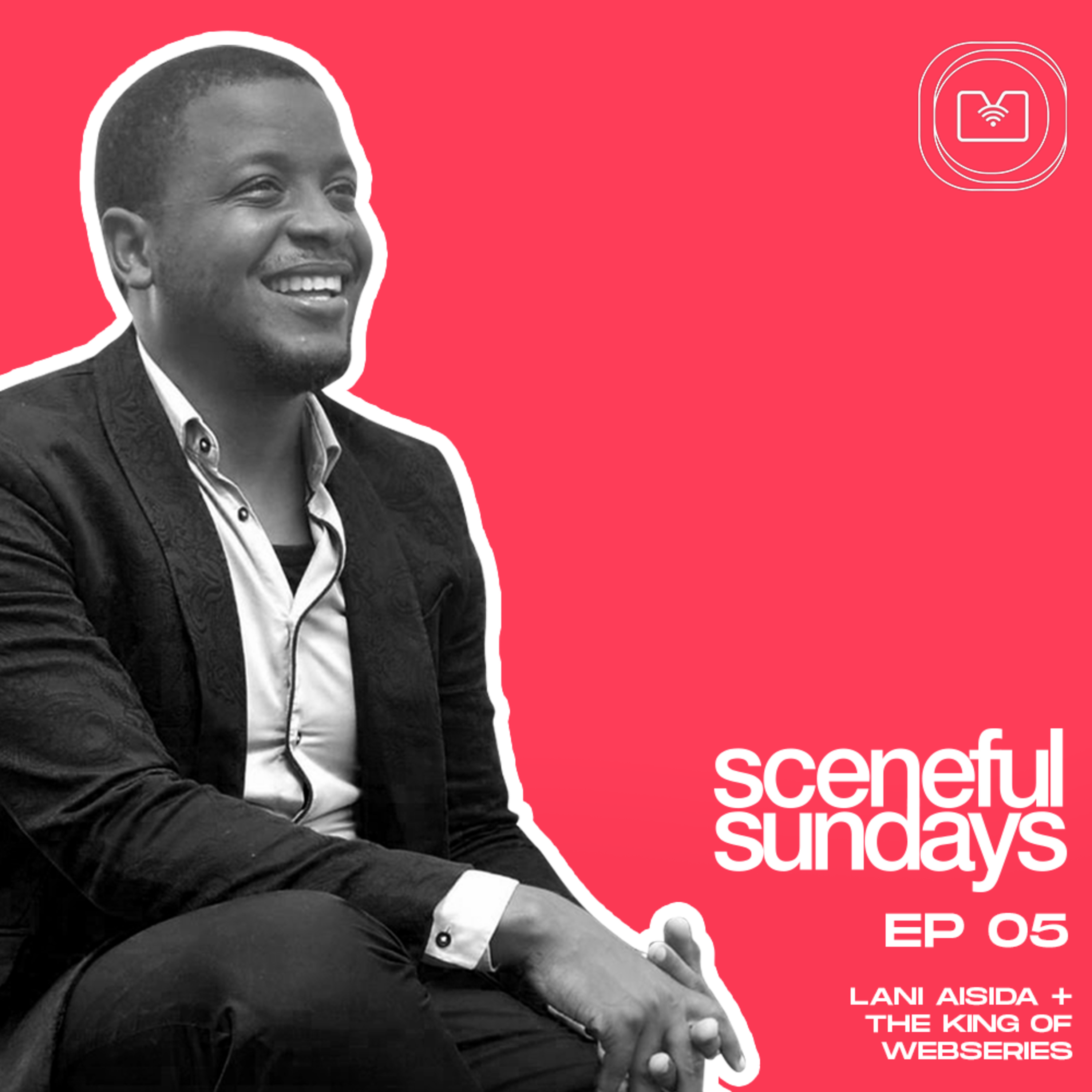 Episode 5: Lani Aisida + The King of Webseries episode artwork