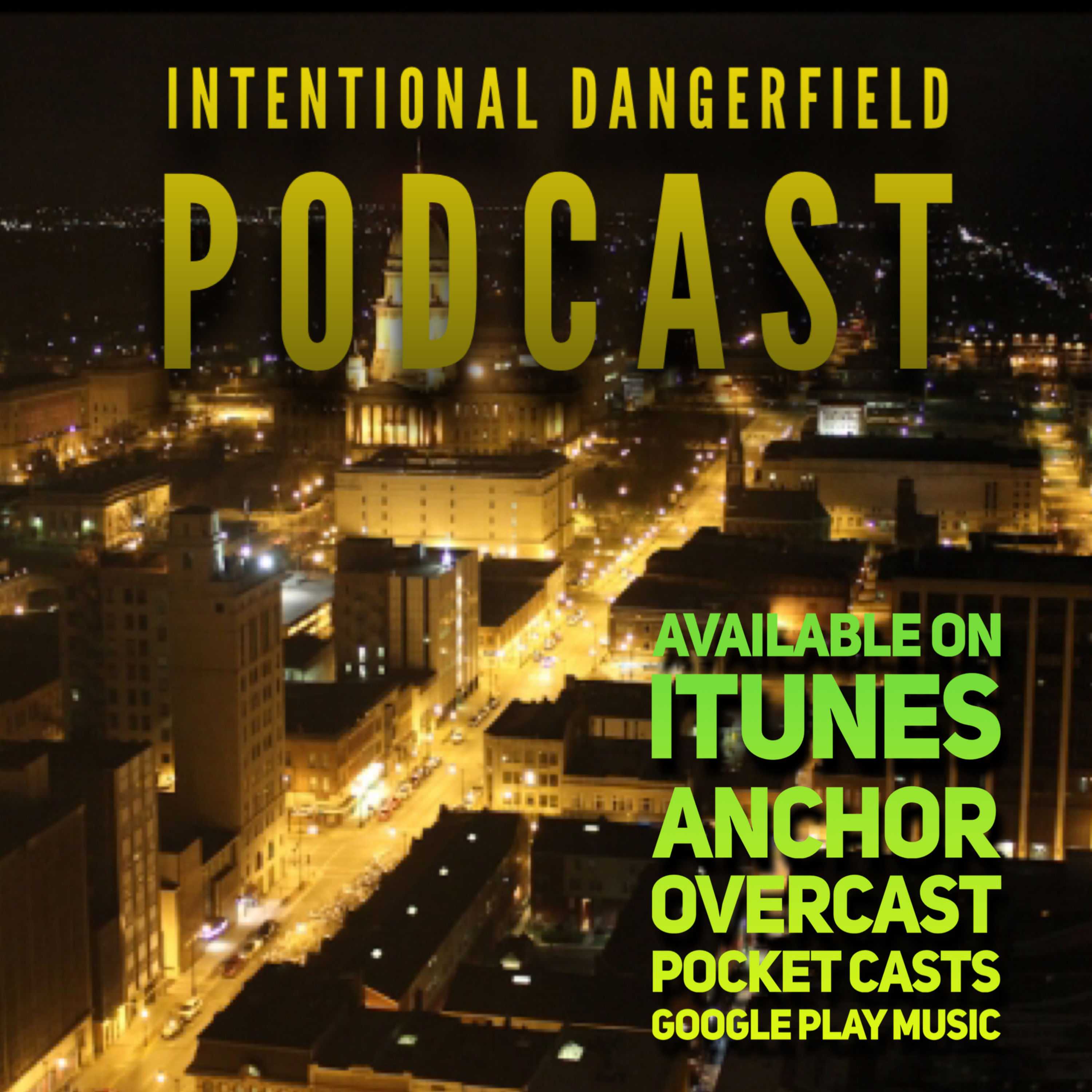 Intentional Dangerfield Podcast
