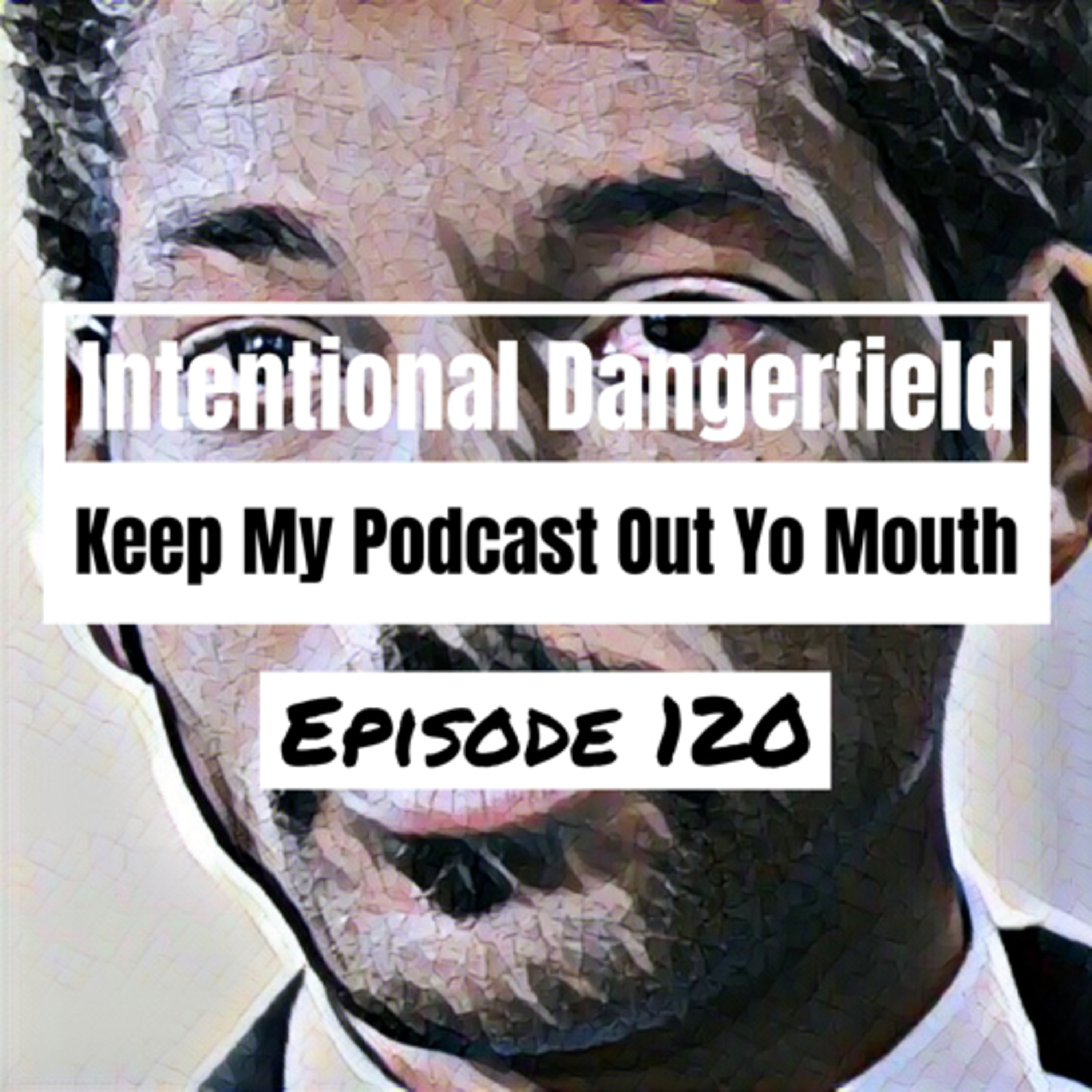 Intentional Dangerfield Podcast