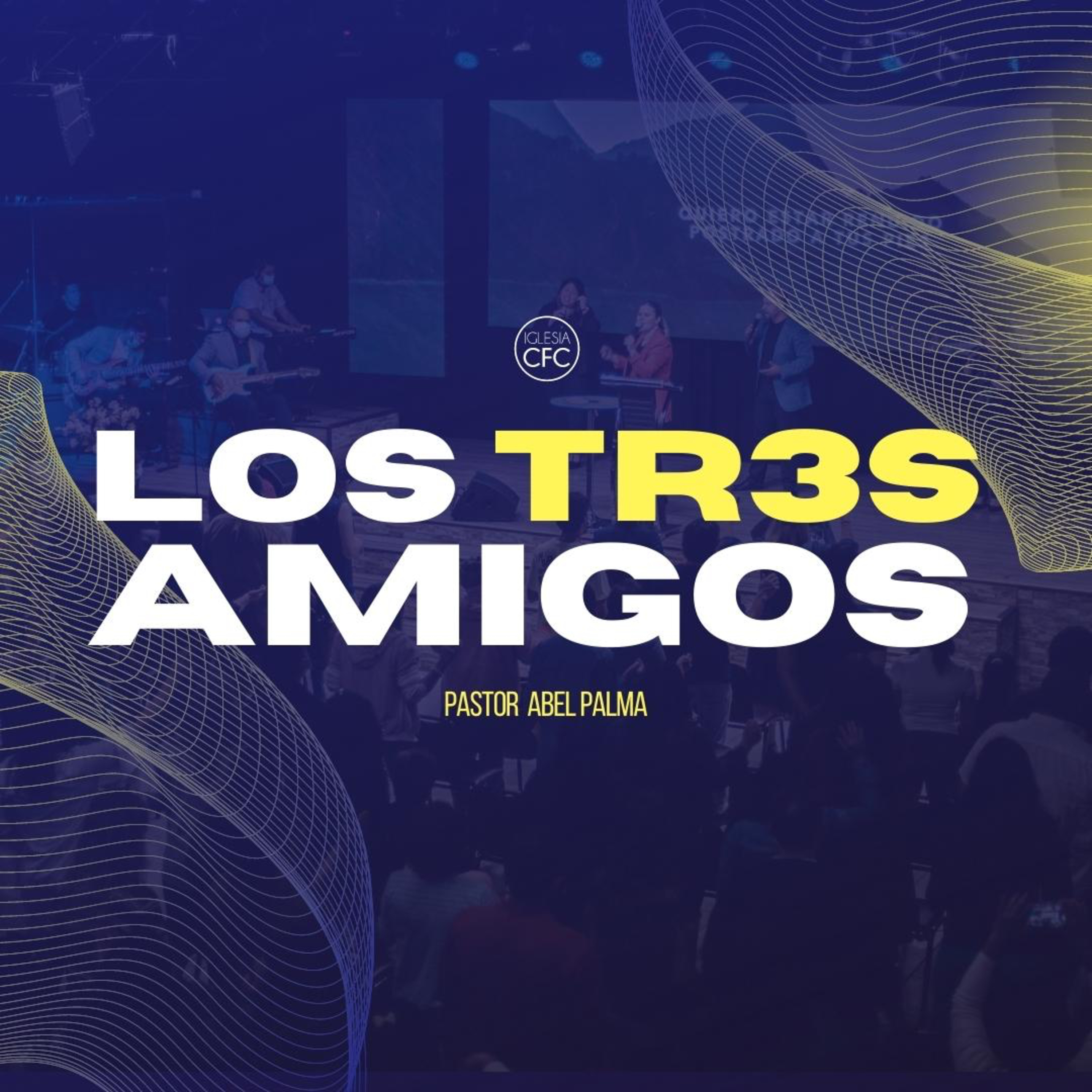 Los tres amigos - Pastor Abel Palma