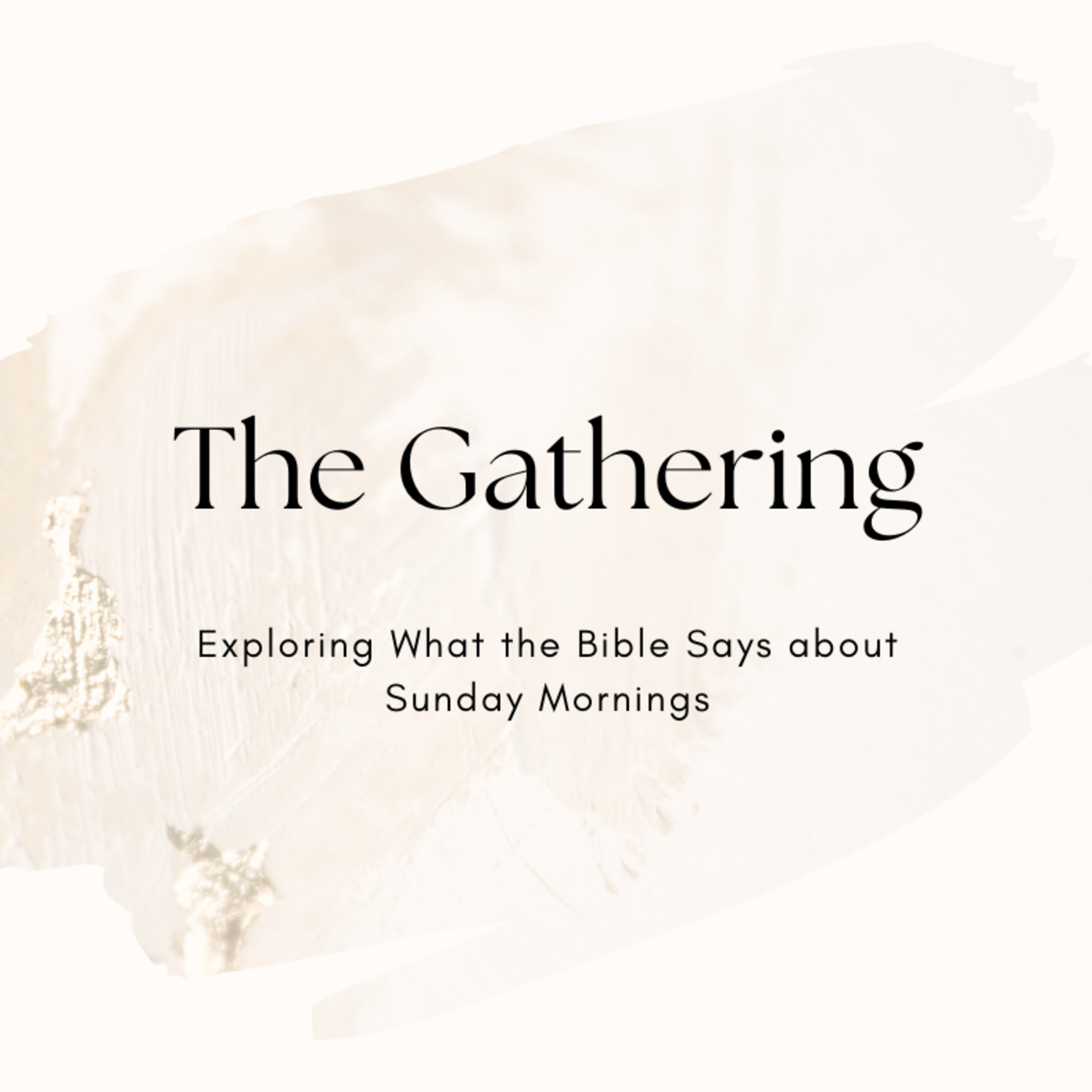 The Gathering: Sermon episode artwork