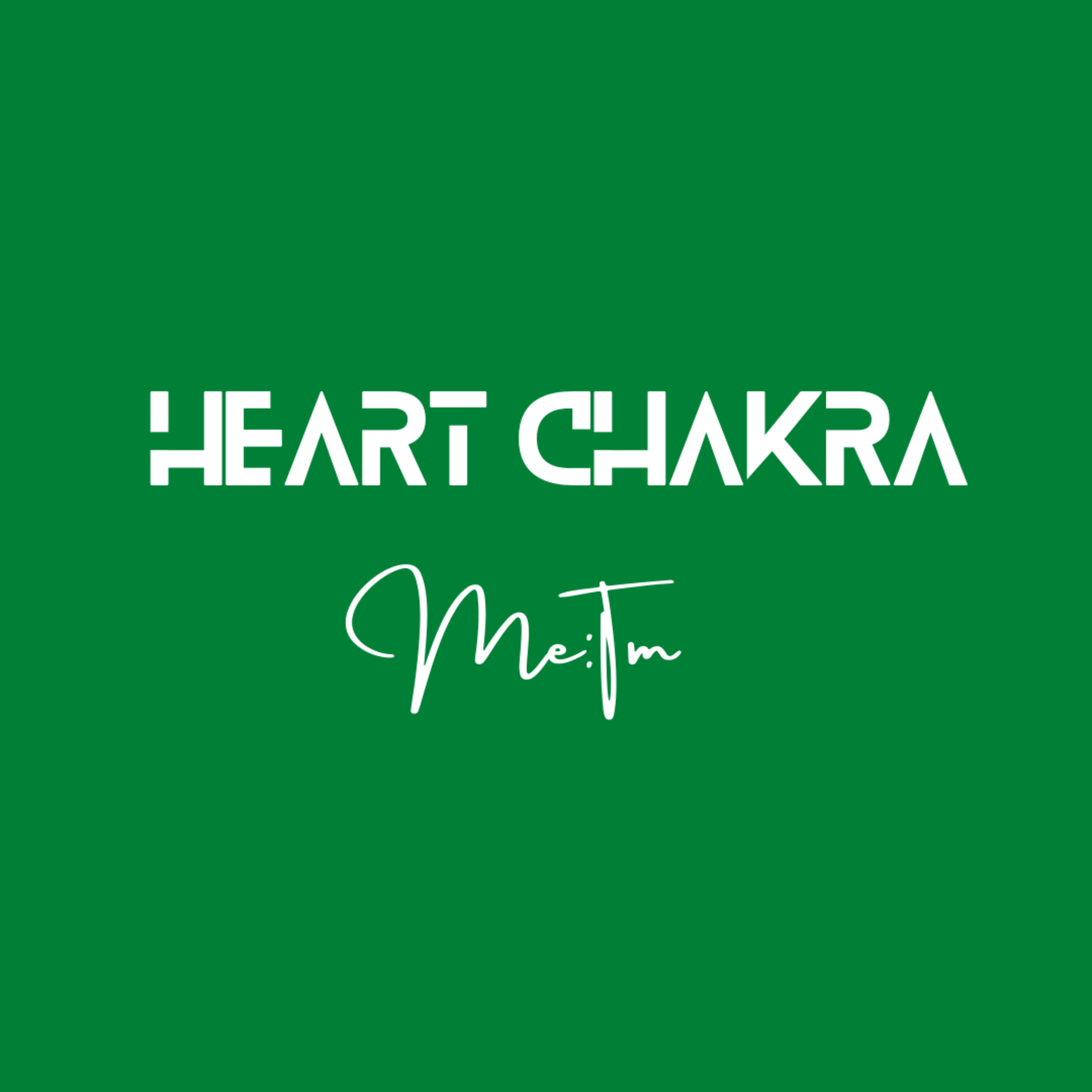 Chakra Series: Heart Chakra