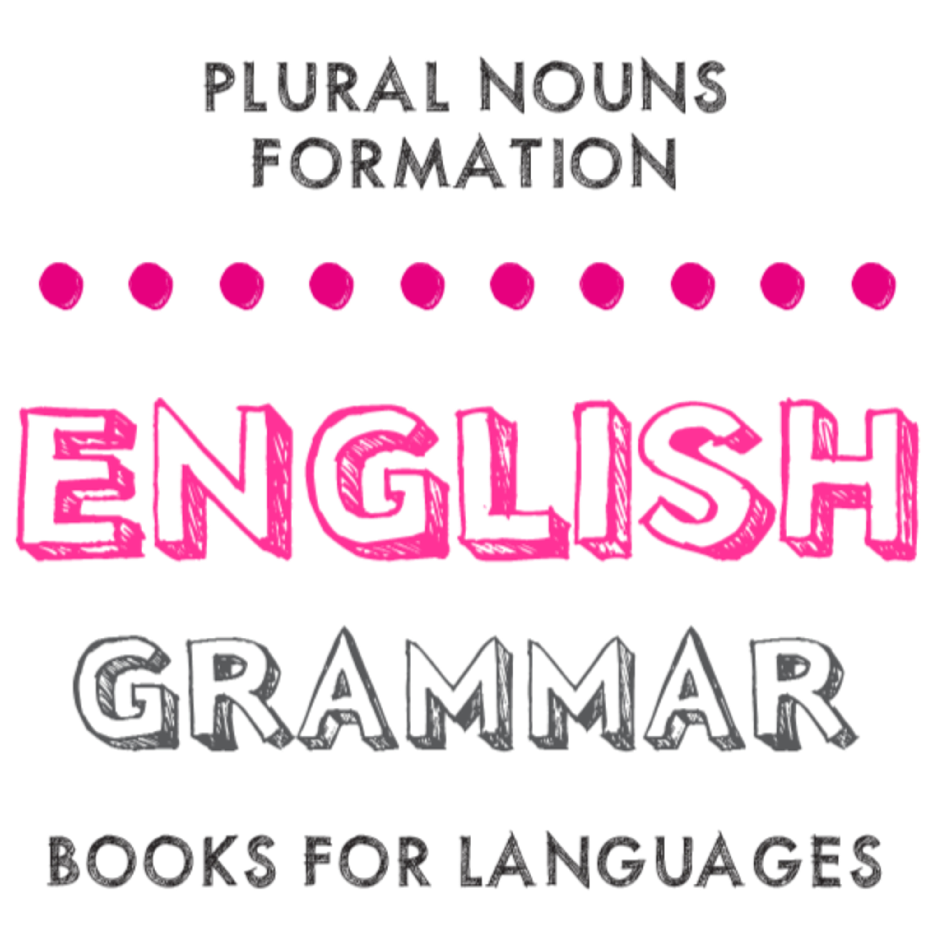Plural Nouns formation