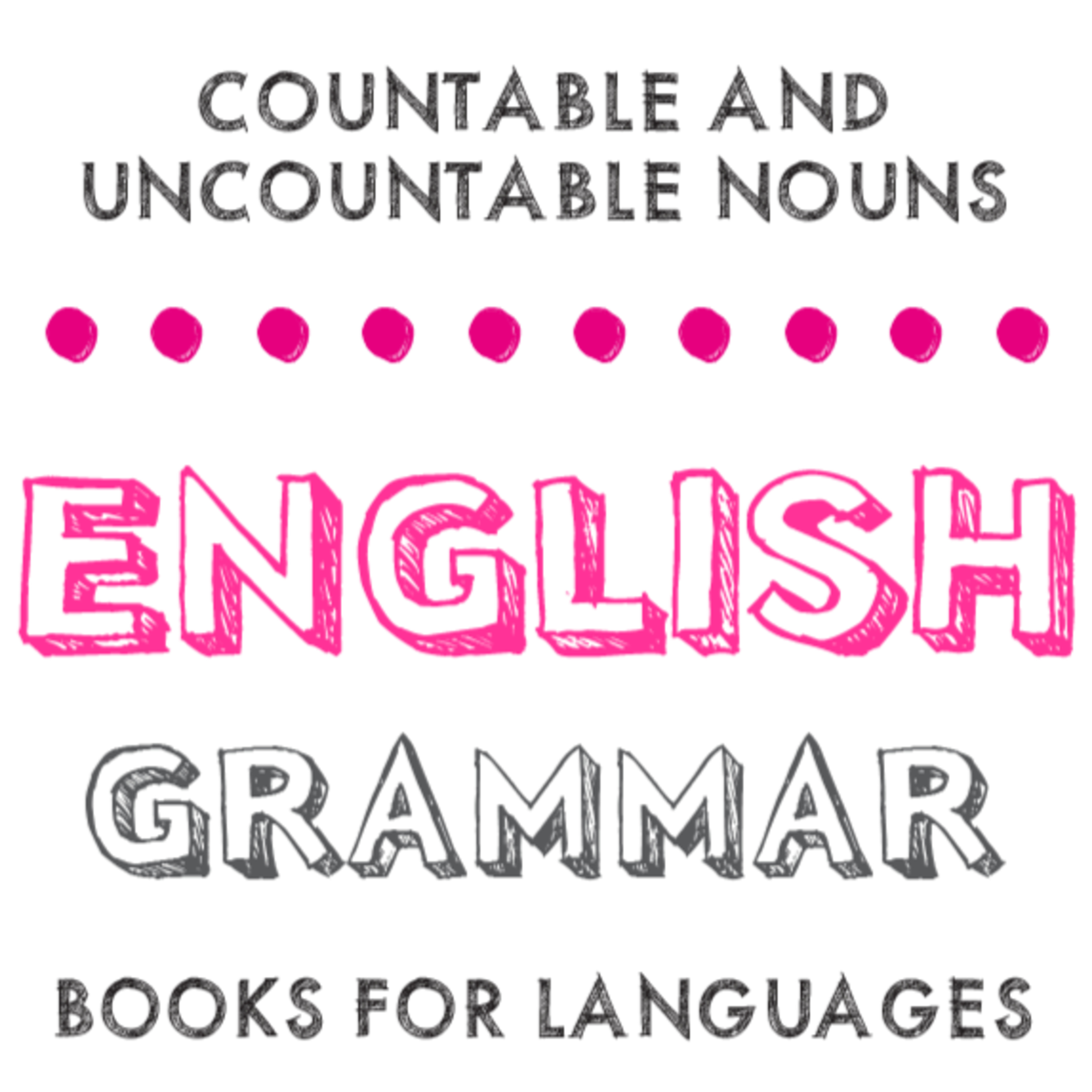 Countable and Uncountable Nouns