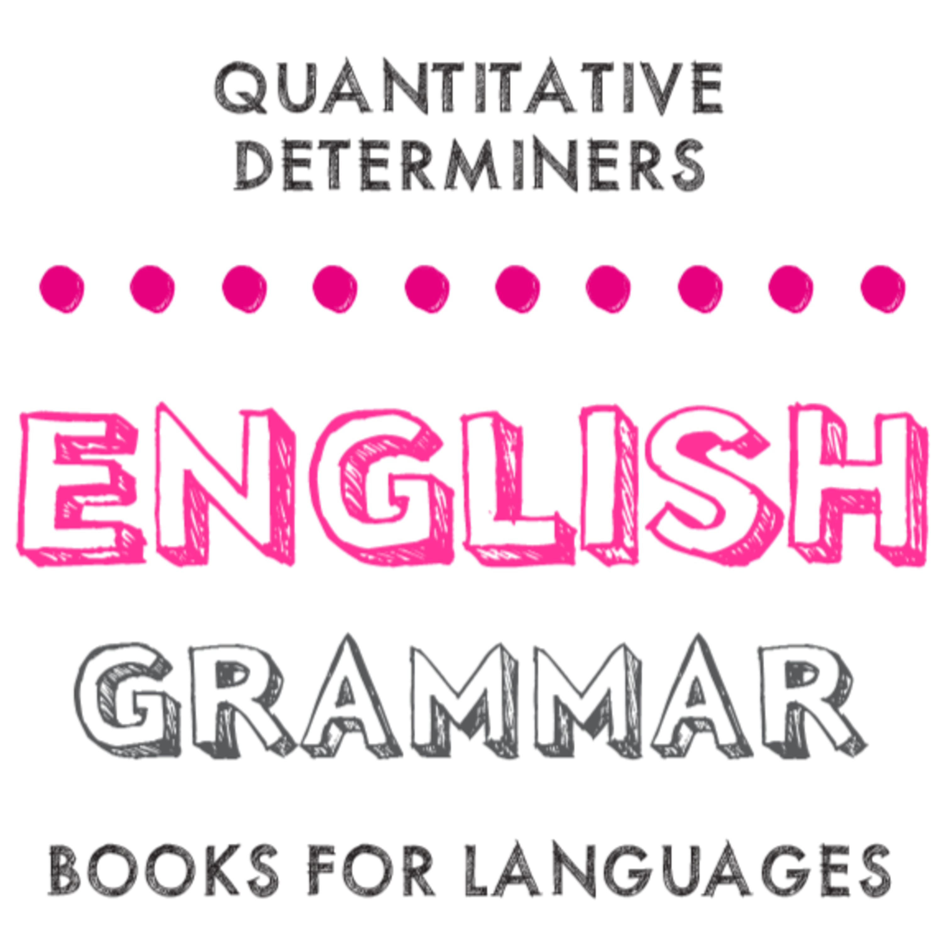 Quantitative Determiners