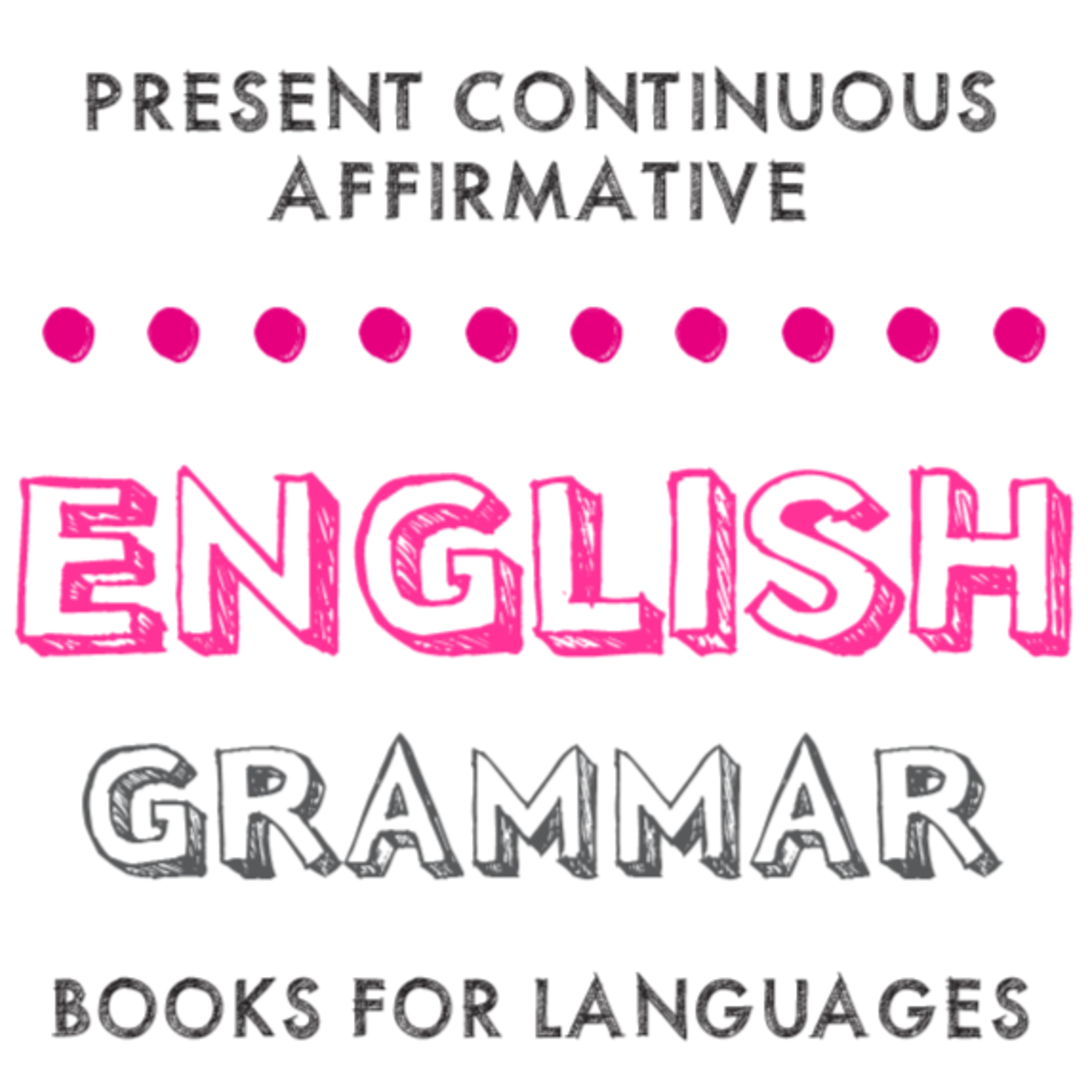 Present Continuous Affirmative