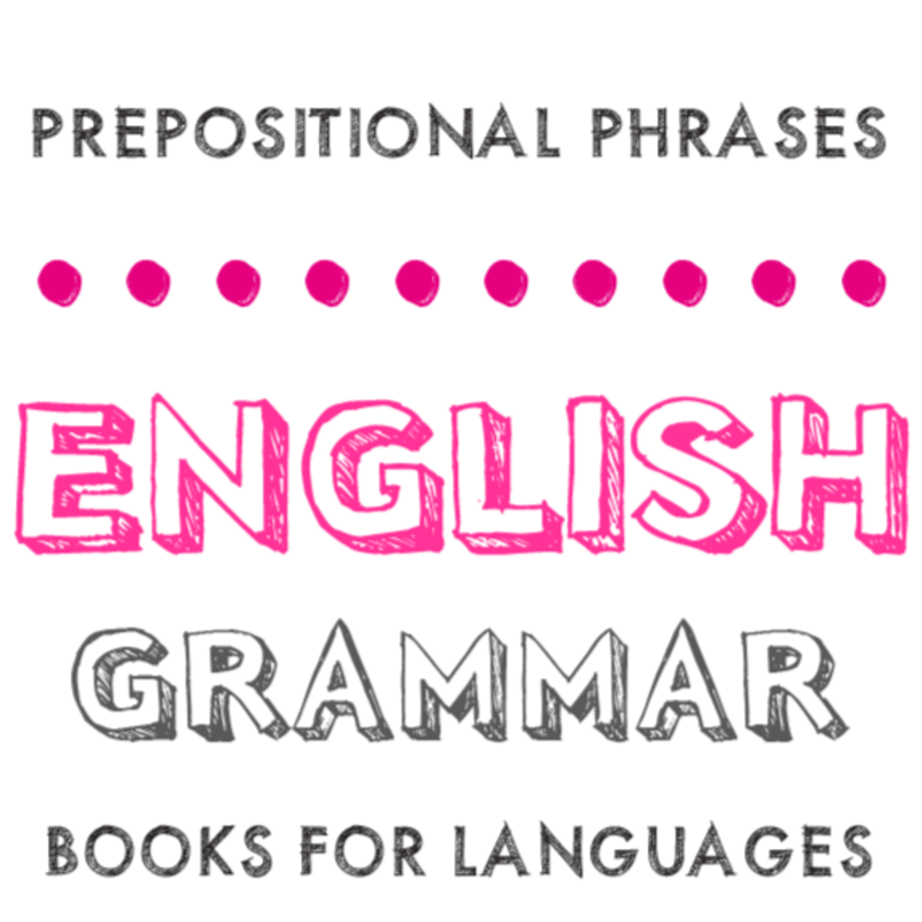 Prepositional Phrases