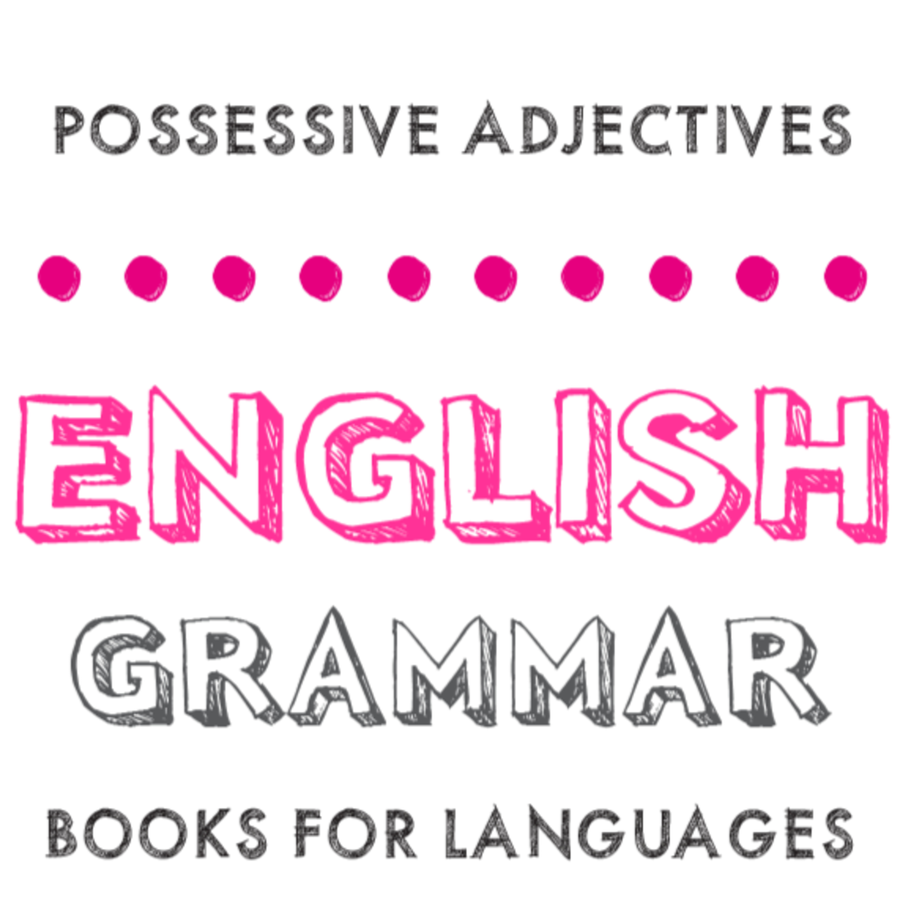 Possessive Adjectives