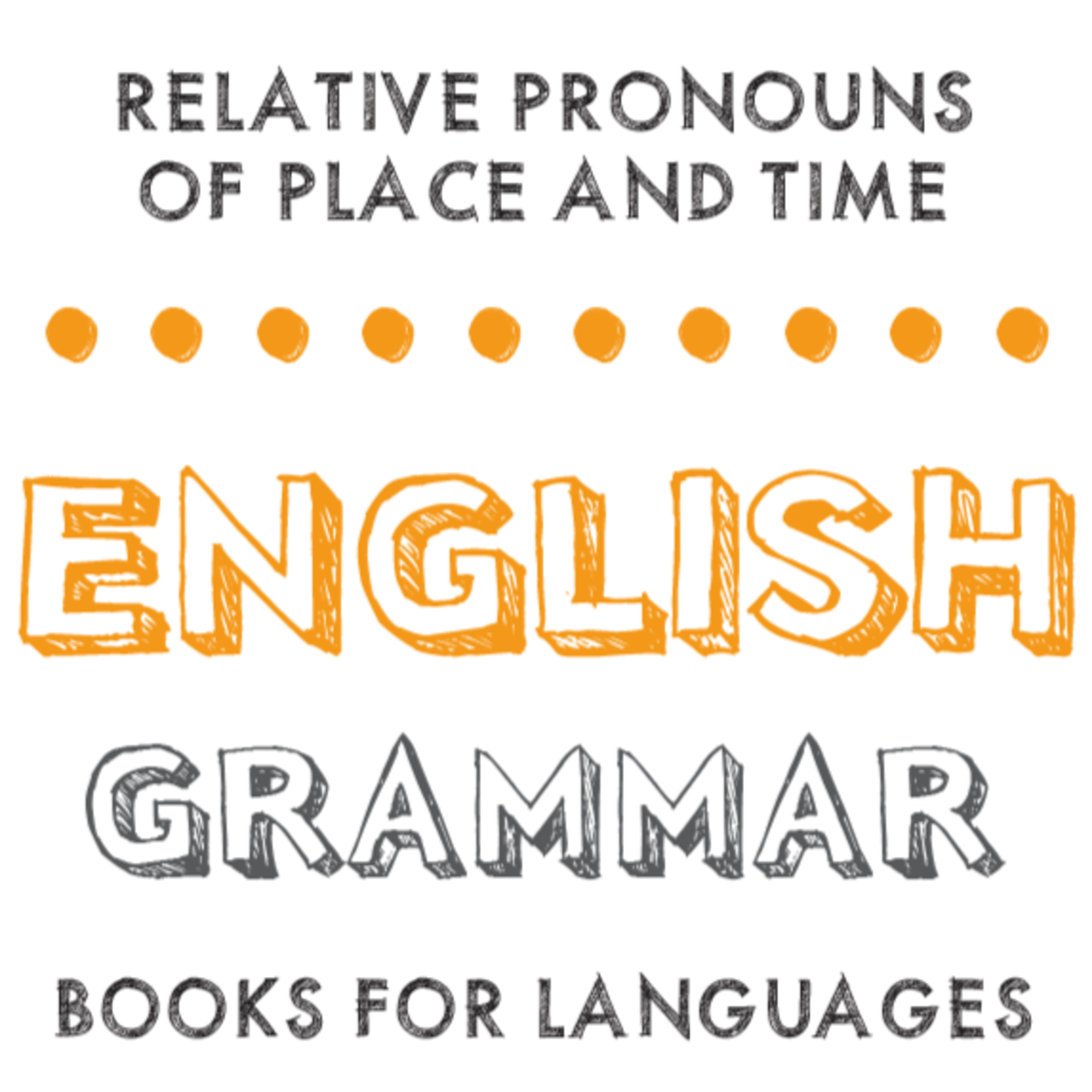 Relative Pronouns of Place and Time