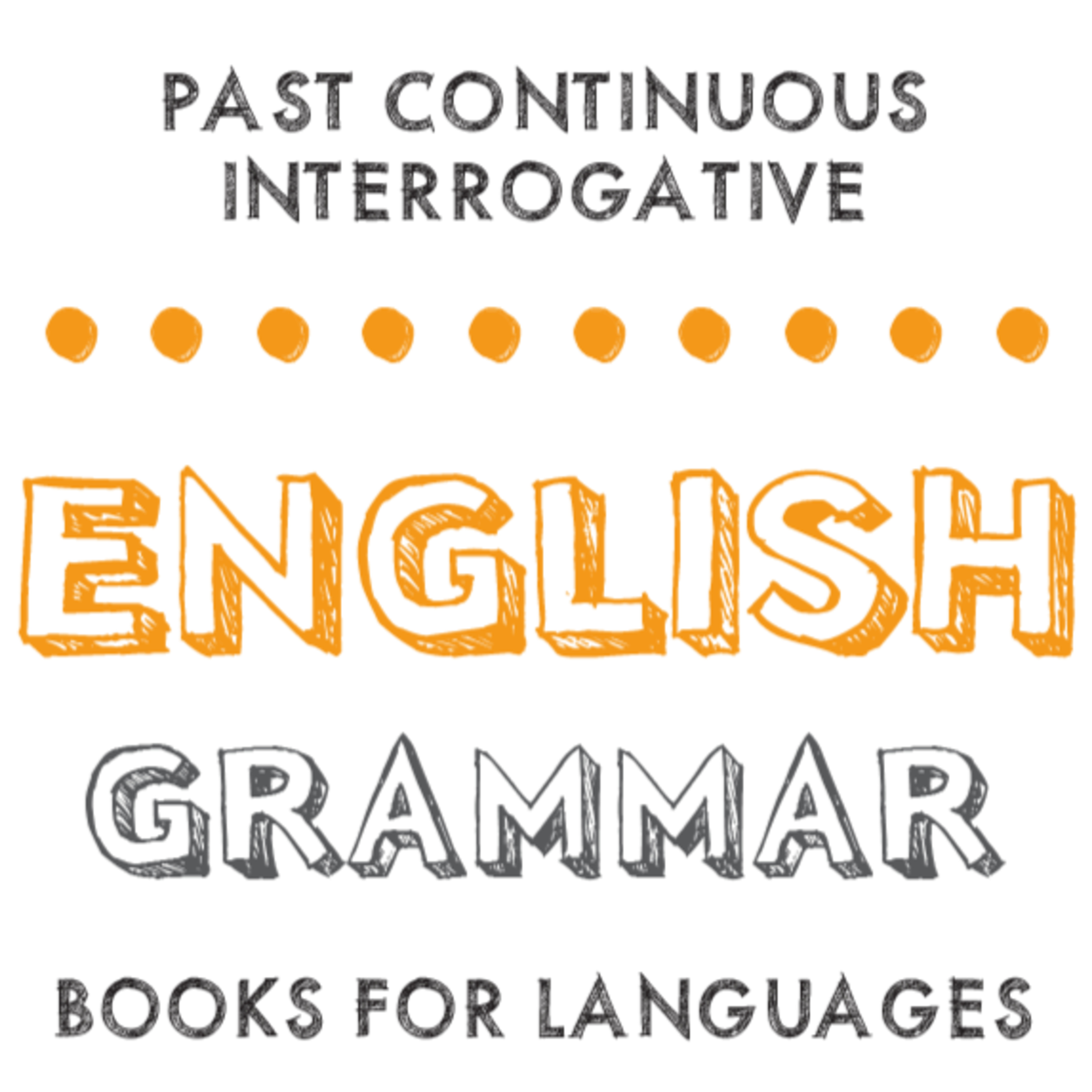 Past Continuous Interrogative