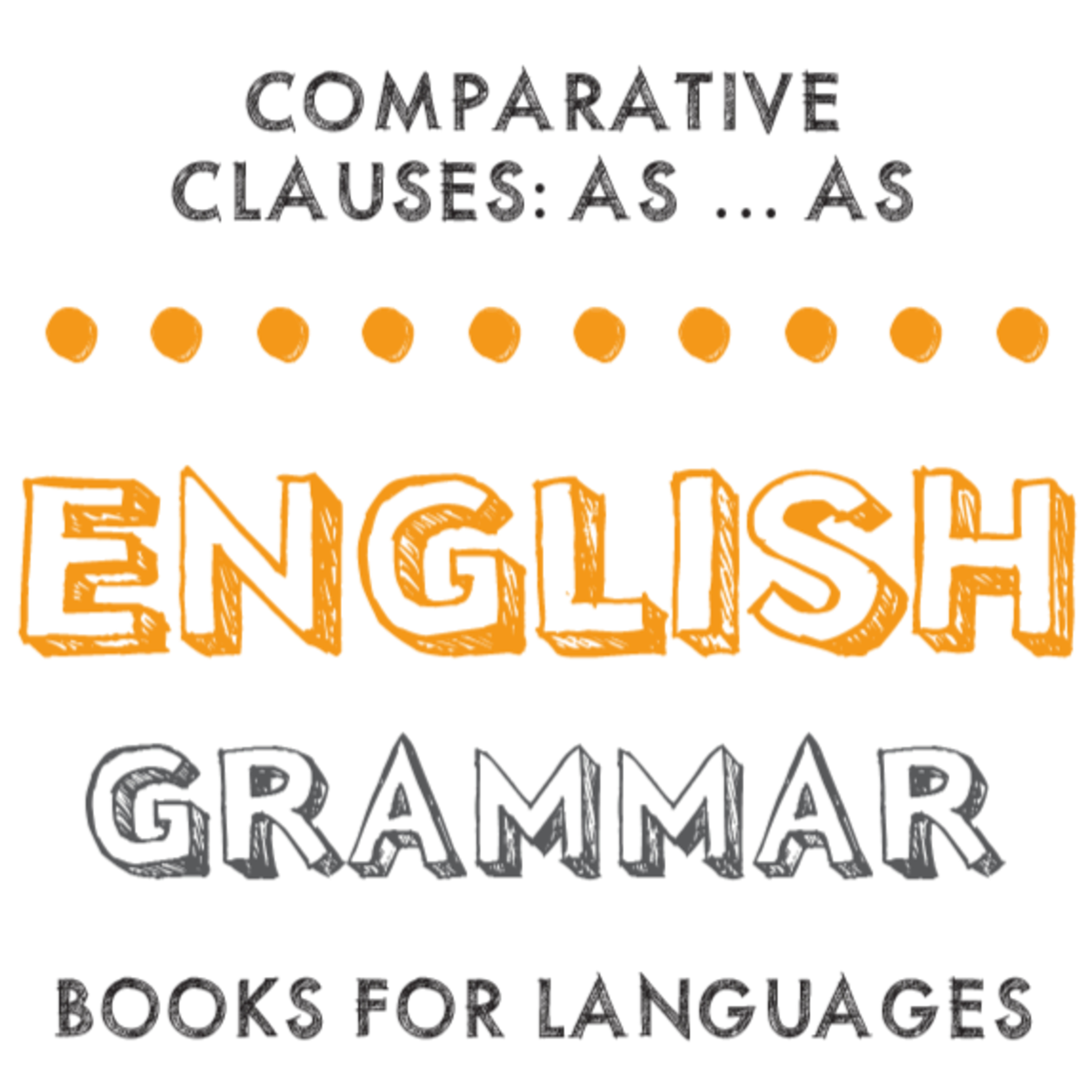 Comparative Clauses: As … as