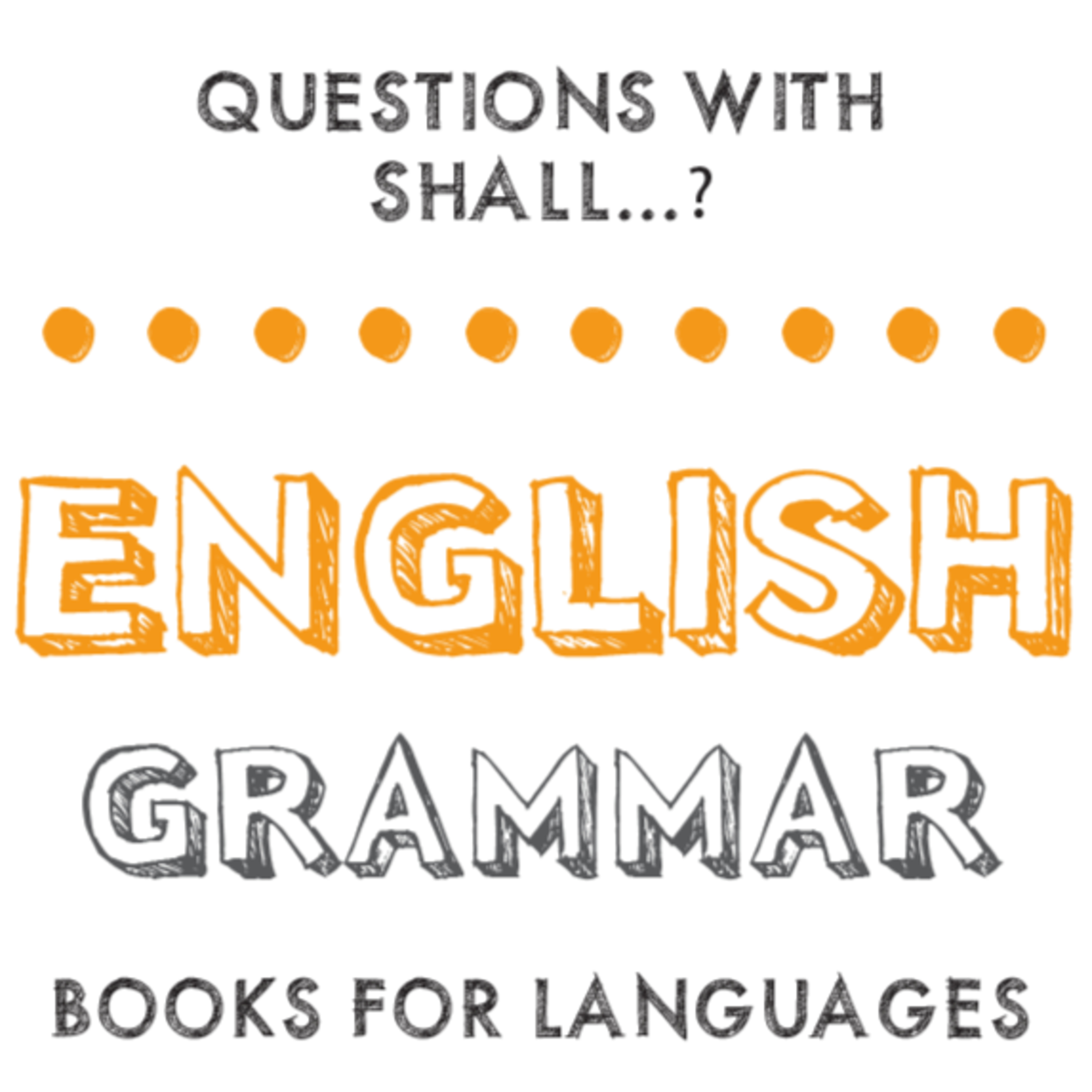 Questions with Shall…?