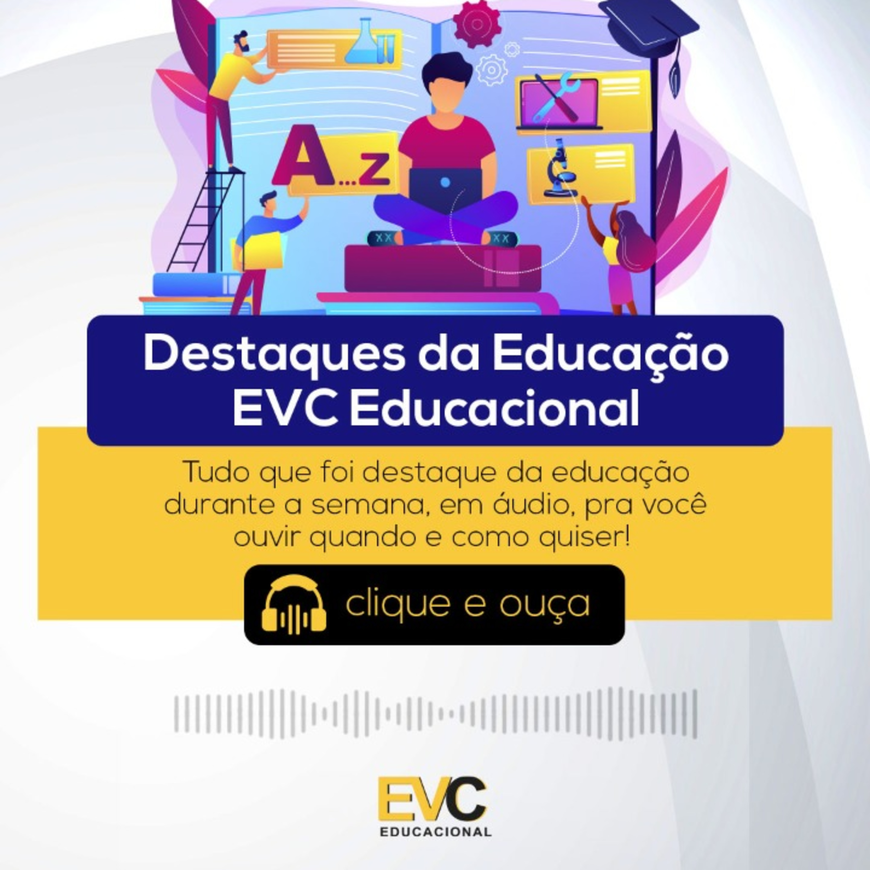 Destaques da Educação - EVC Educacional