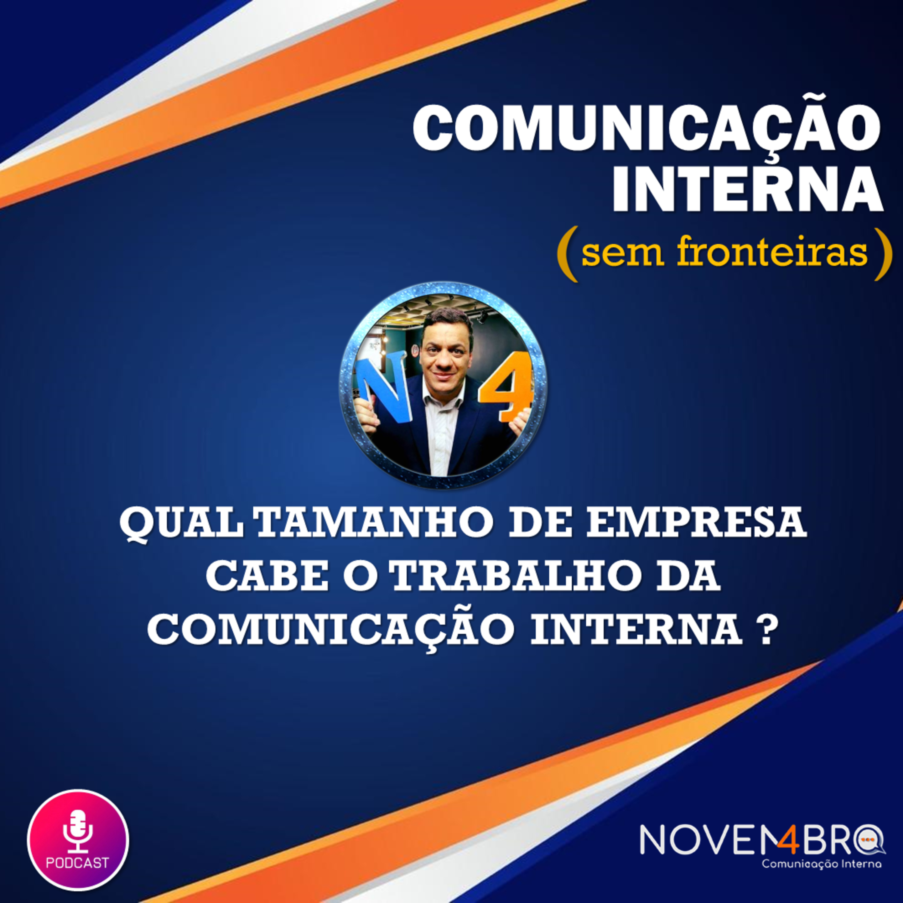 Qual tamanho de empresa cabe o trabalho da Comunicação Interna ? episode artwork