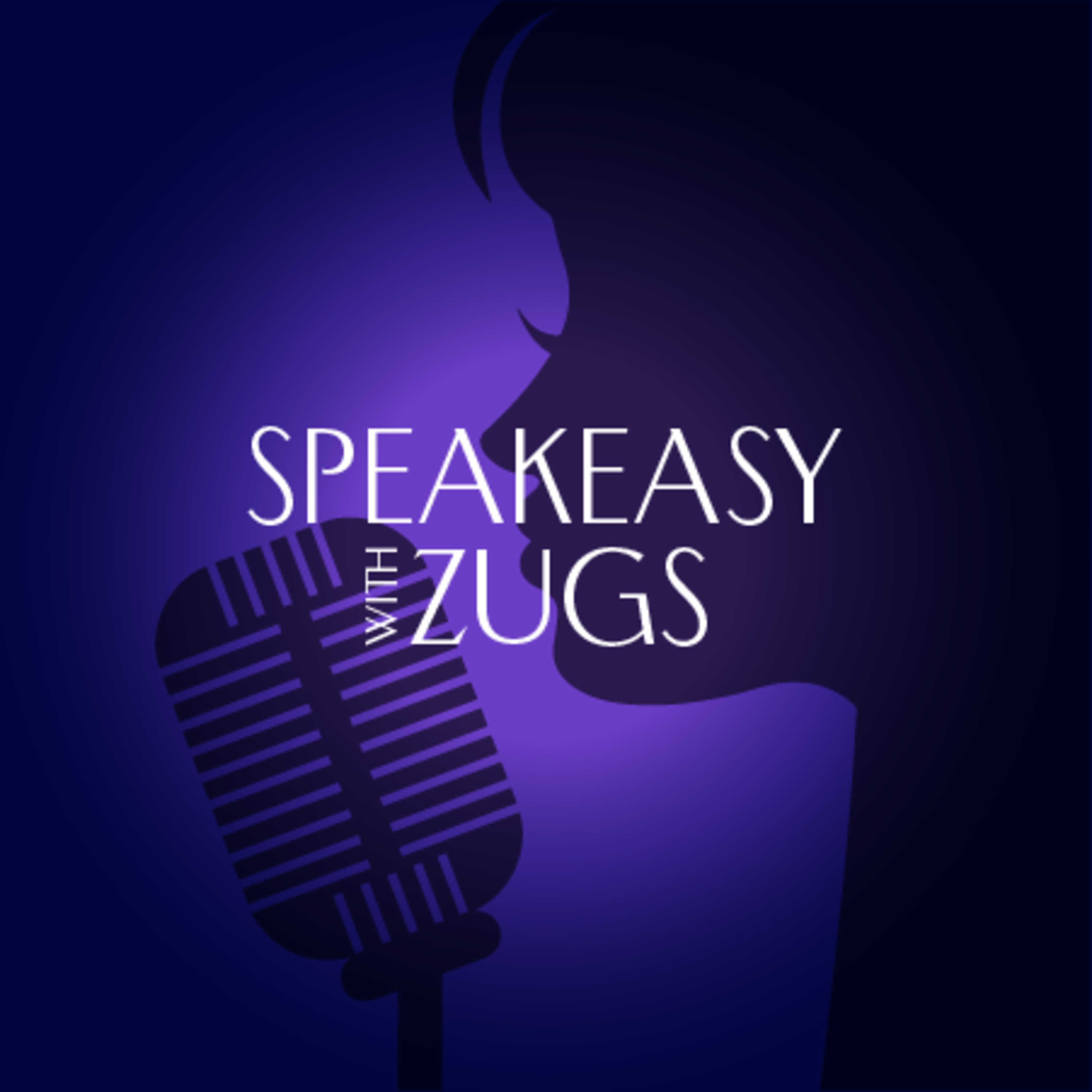 Speakeasy with Zugs