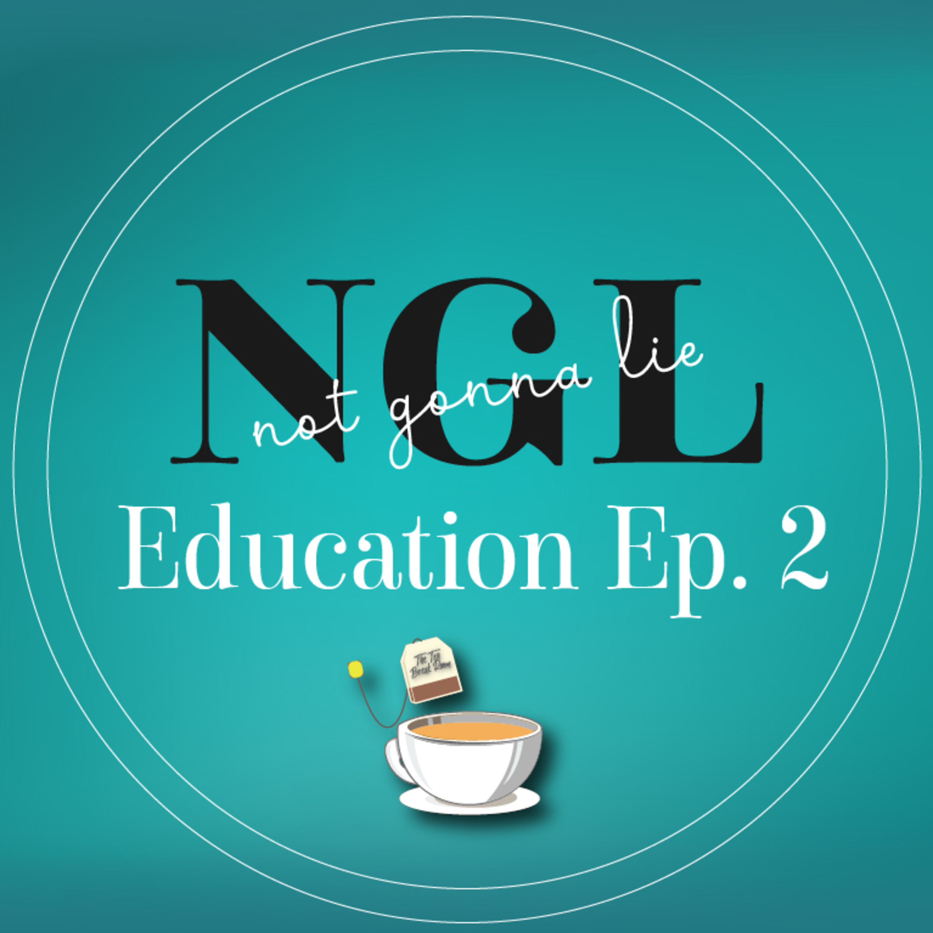 Not Gonna Lie - Education Series Ep 2