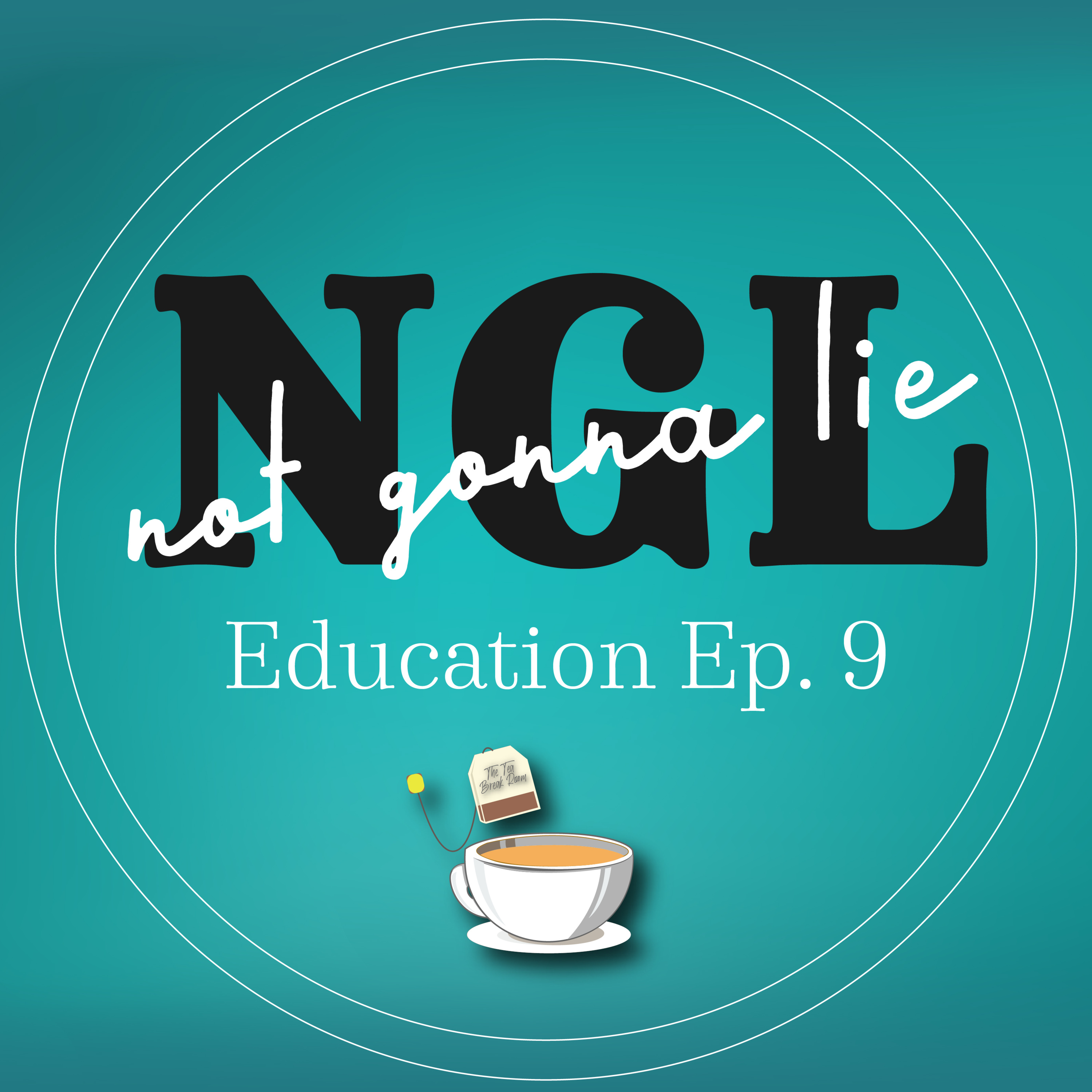 Not Gonna Lie - Education series Ep 9