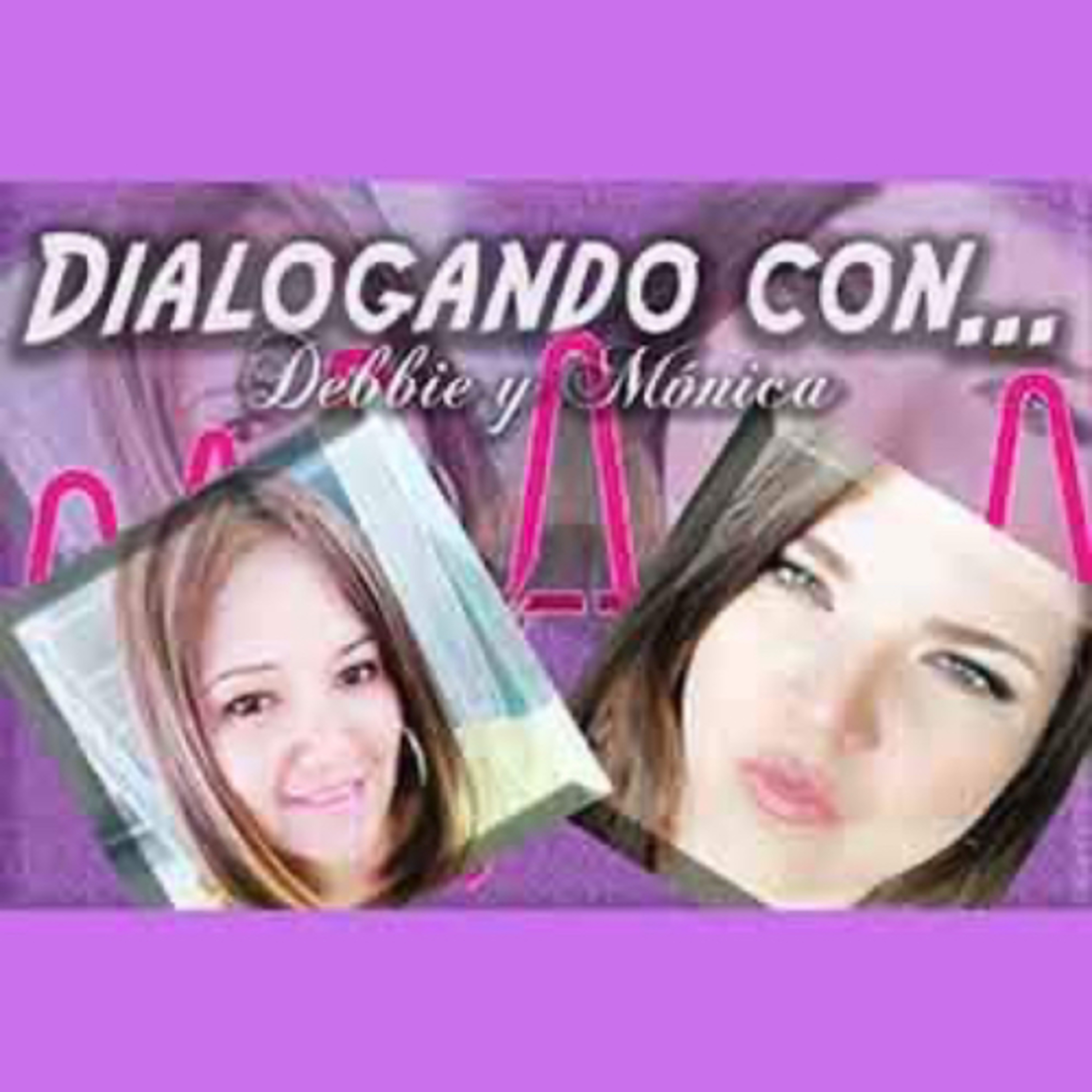 Dialogando con Debbie y Monica