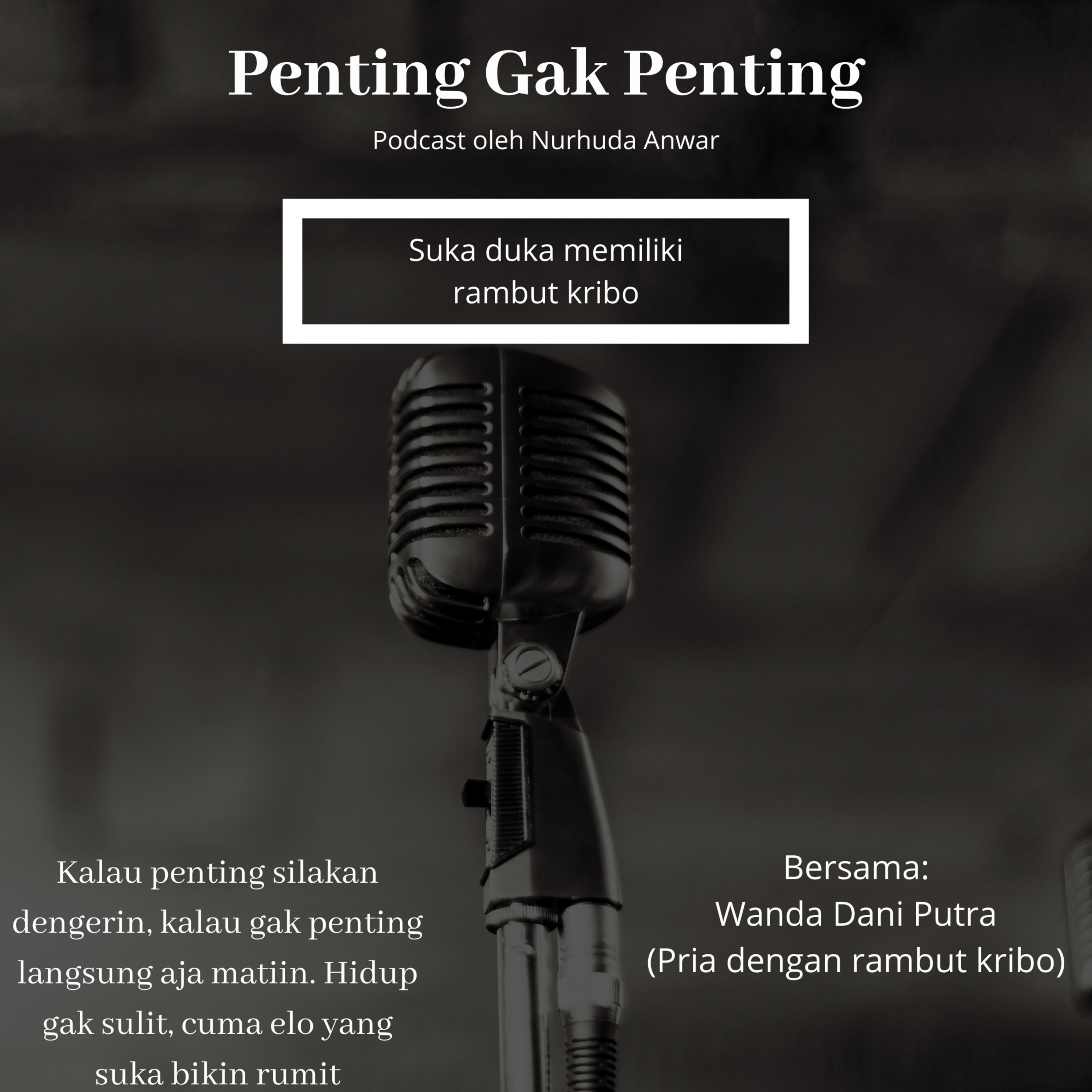 Podcast Oleh Nurhuda Anwar