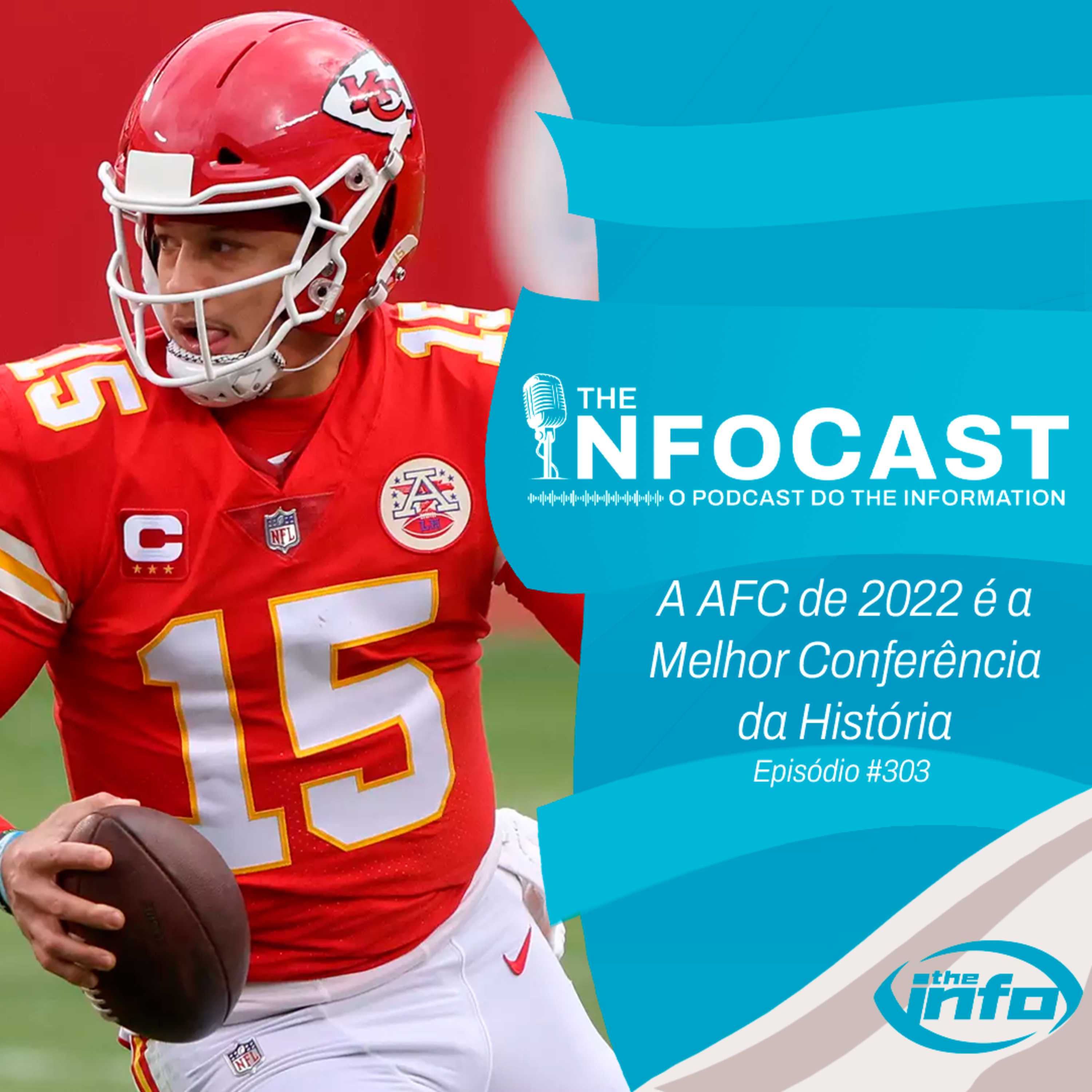 The InfoCast #303: A AFC É Melhor Conferência da História da NFL