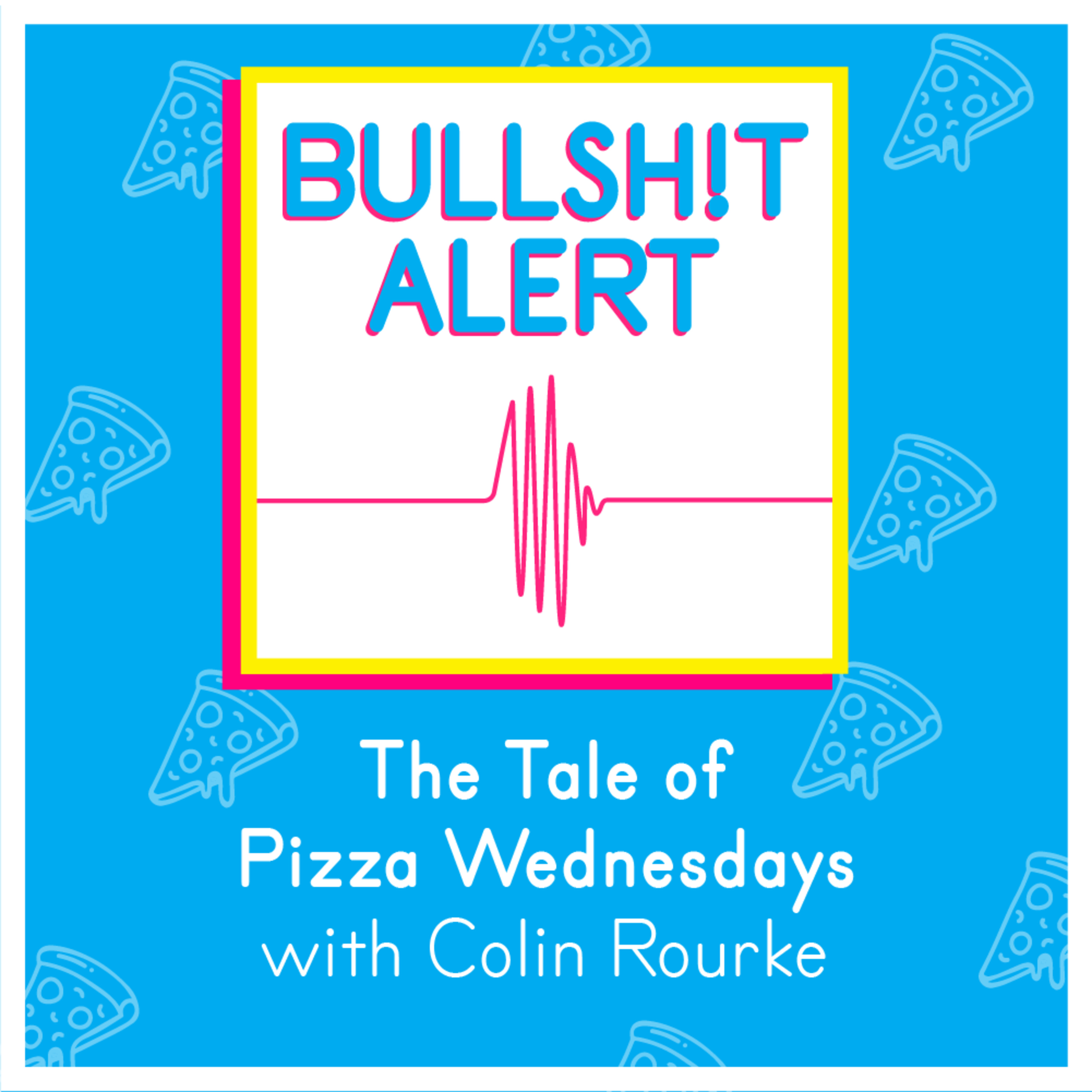 The Tale of Pizza Wednesdays with Colin Rourke episode artwork