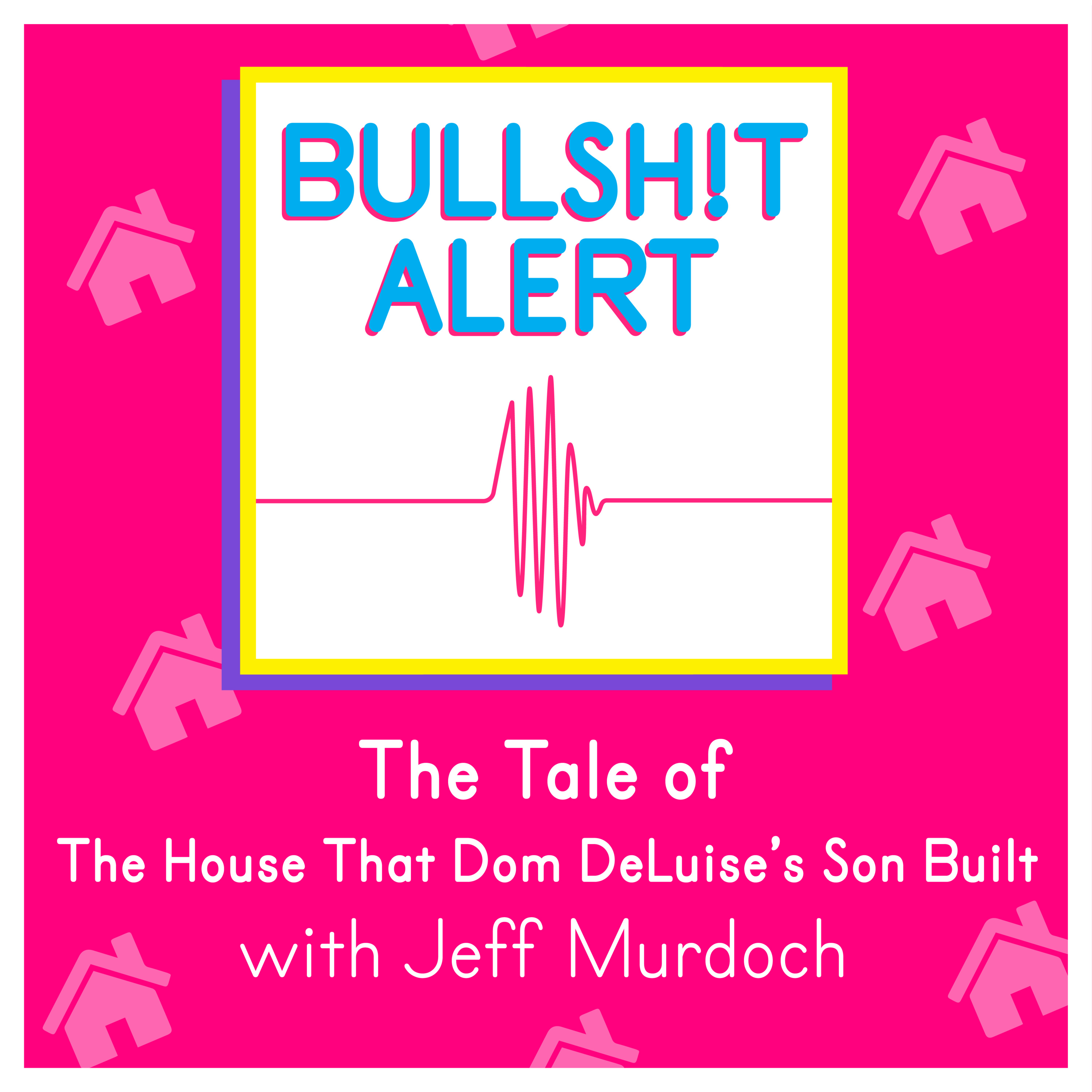 The Tale of The House That Dom DeLuise's Son Built with Jeff Murdoch episode artwork