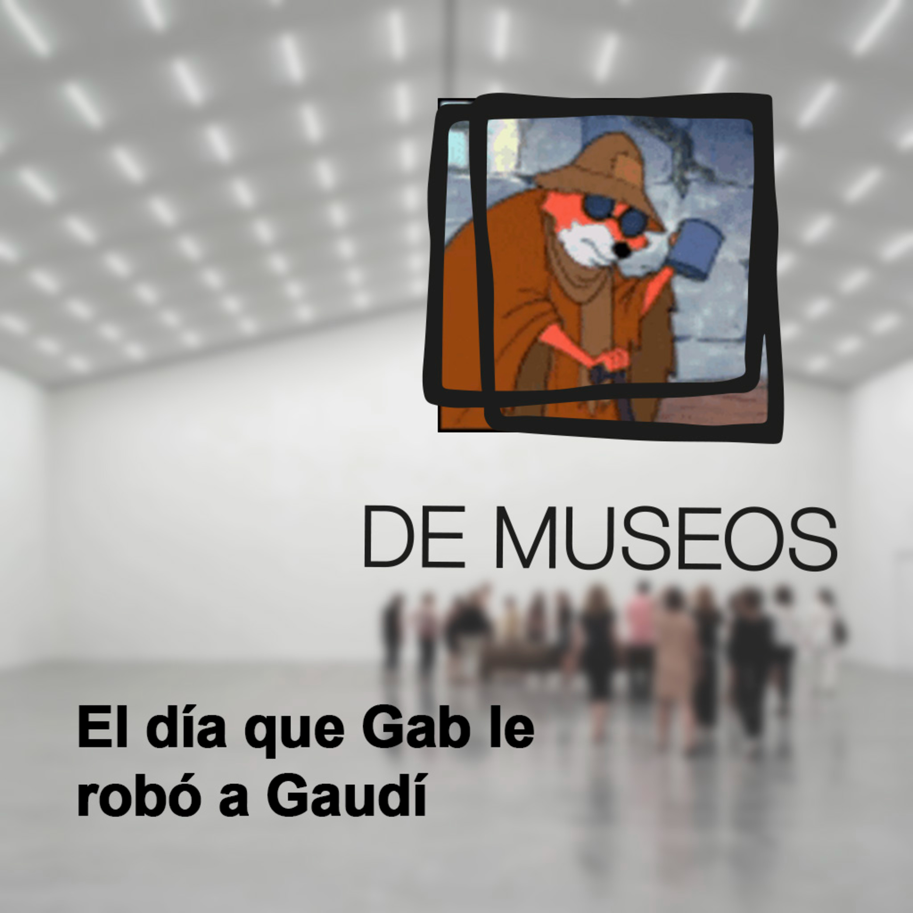 DE MUSEOS, el Podcast