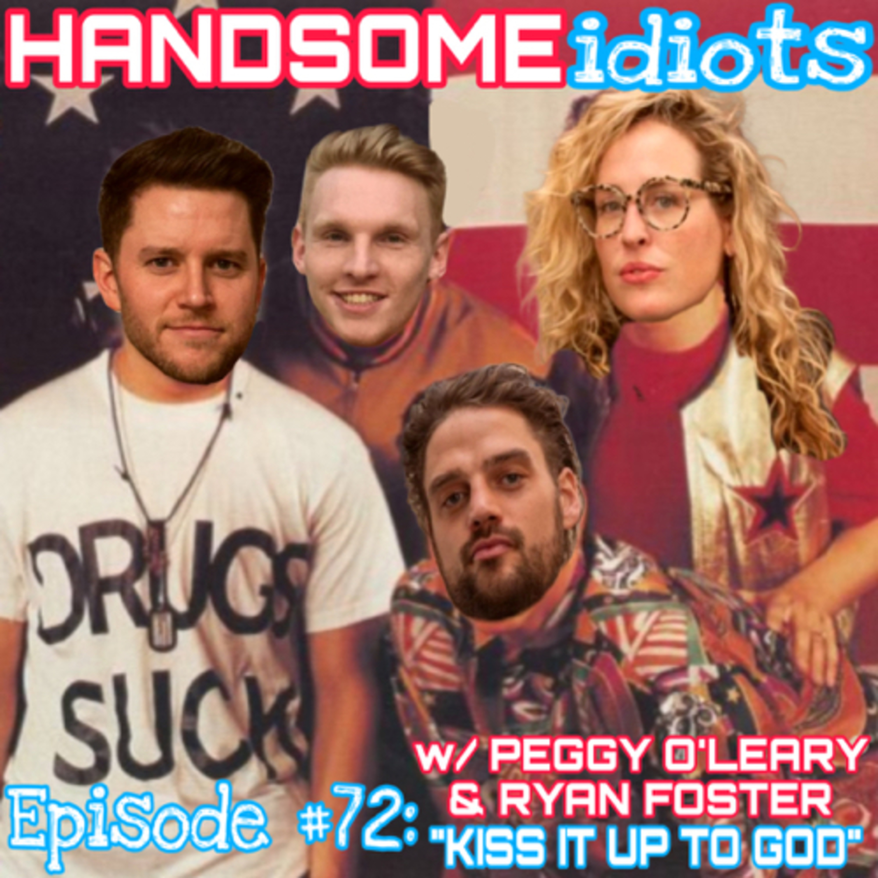 Ep72: w/ Peggy O’Leary & Ryan Foster “Kiss It Up To God”
