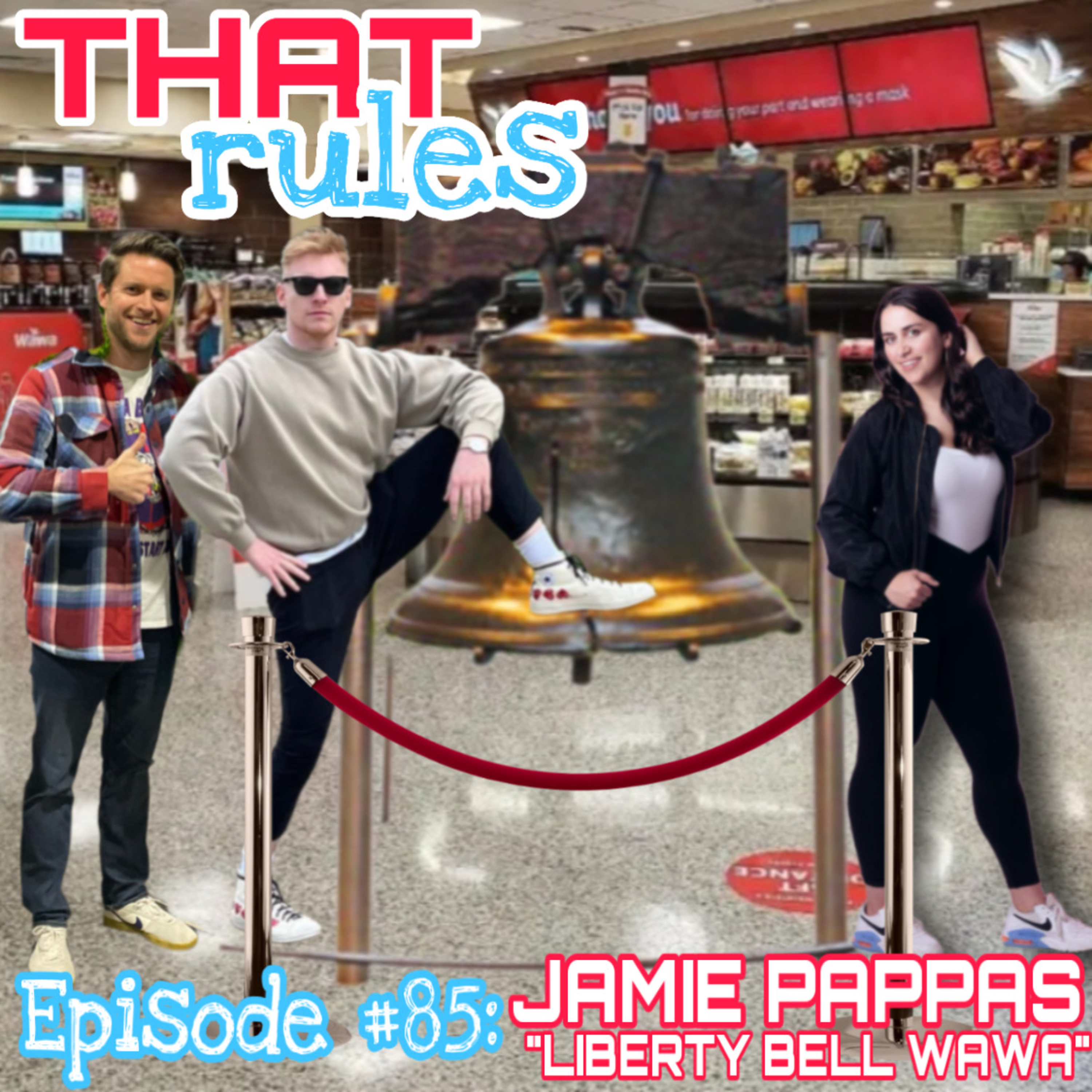 Episode #85: Jamie Pappas “Liberty Bell Wawa”