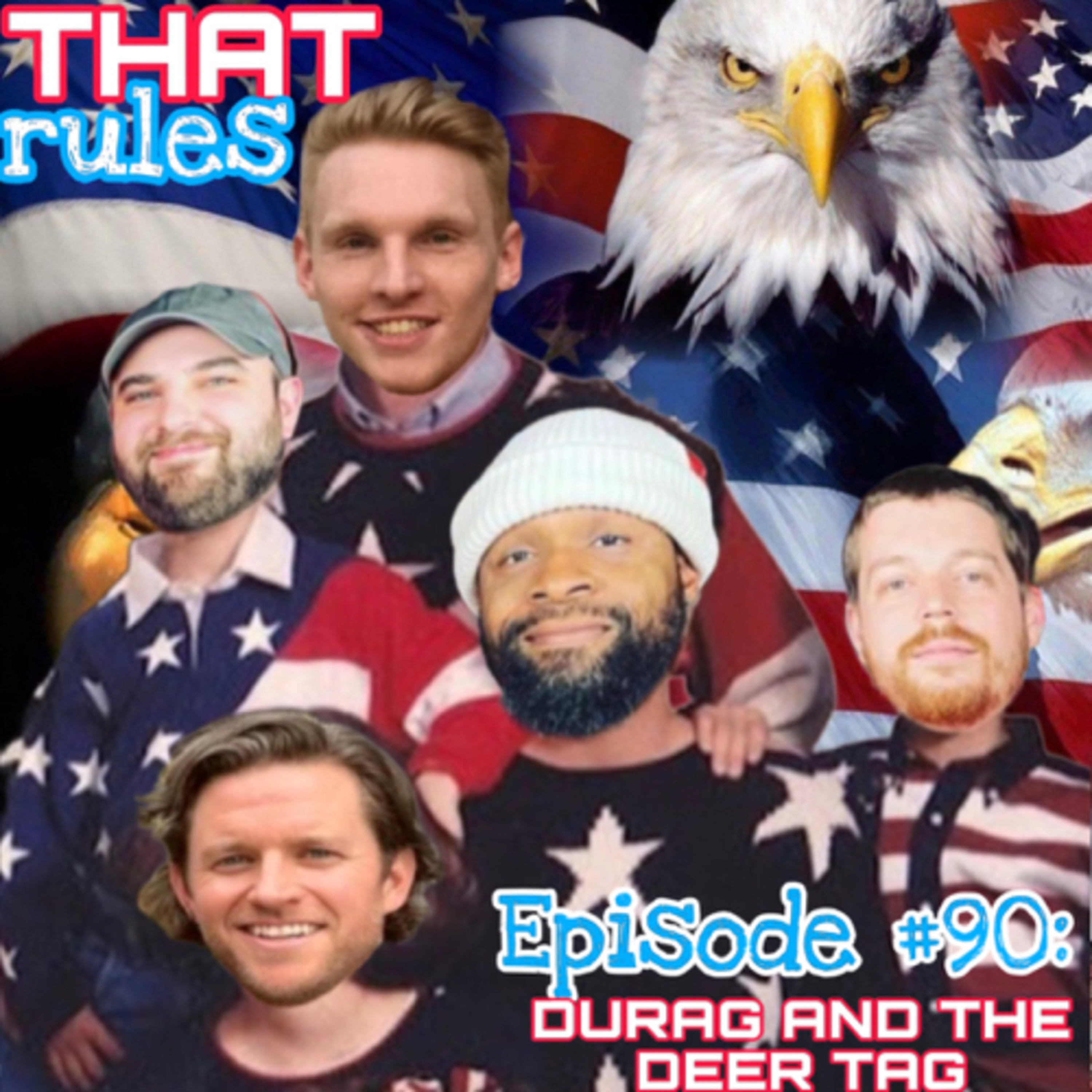 Episode #90: Durag and the Deertag
