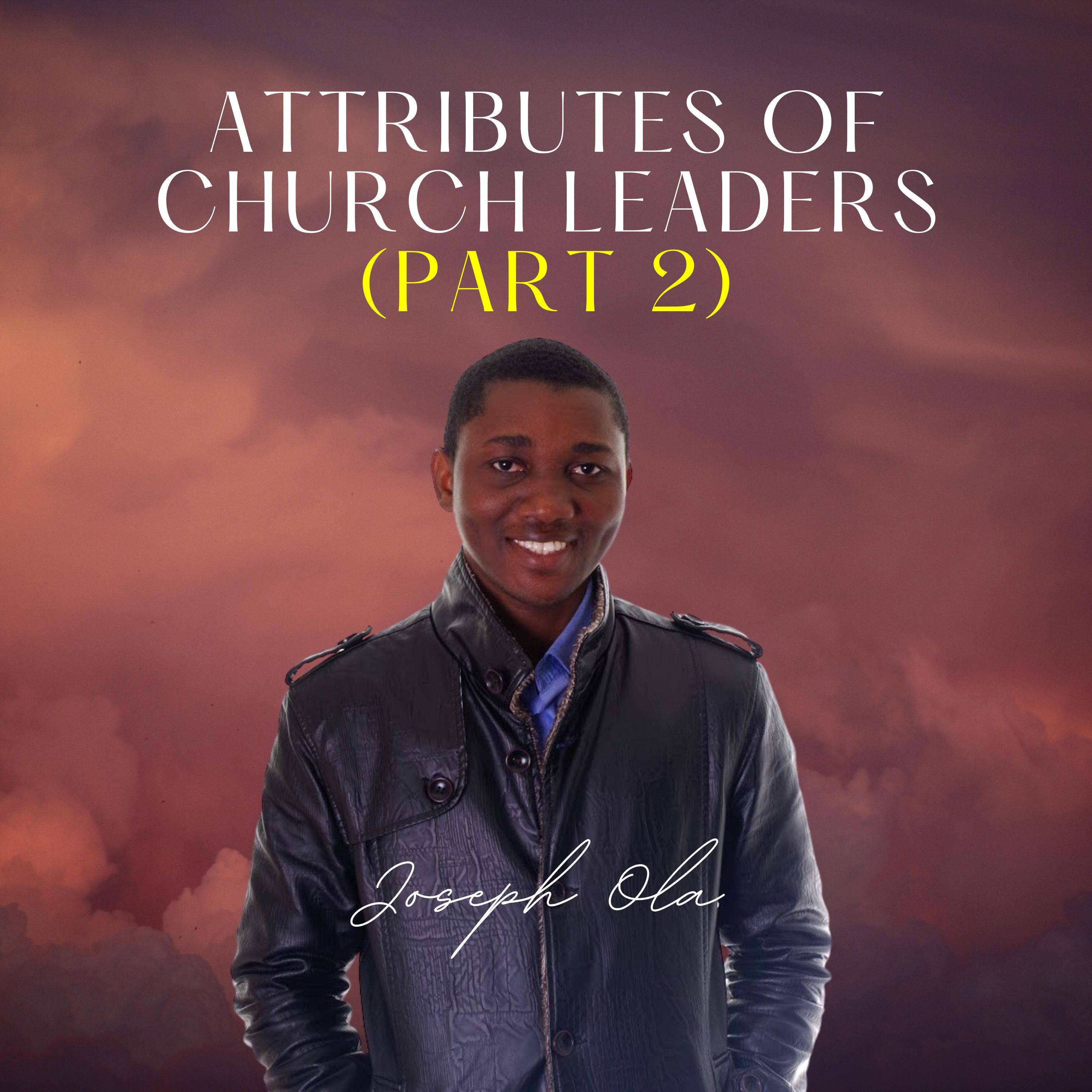 Attributes of Church Leaders (Part 2) episode artwork