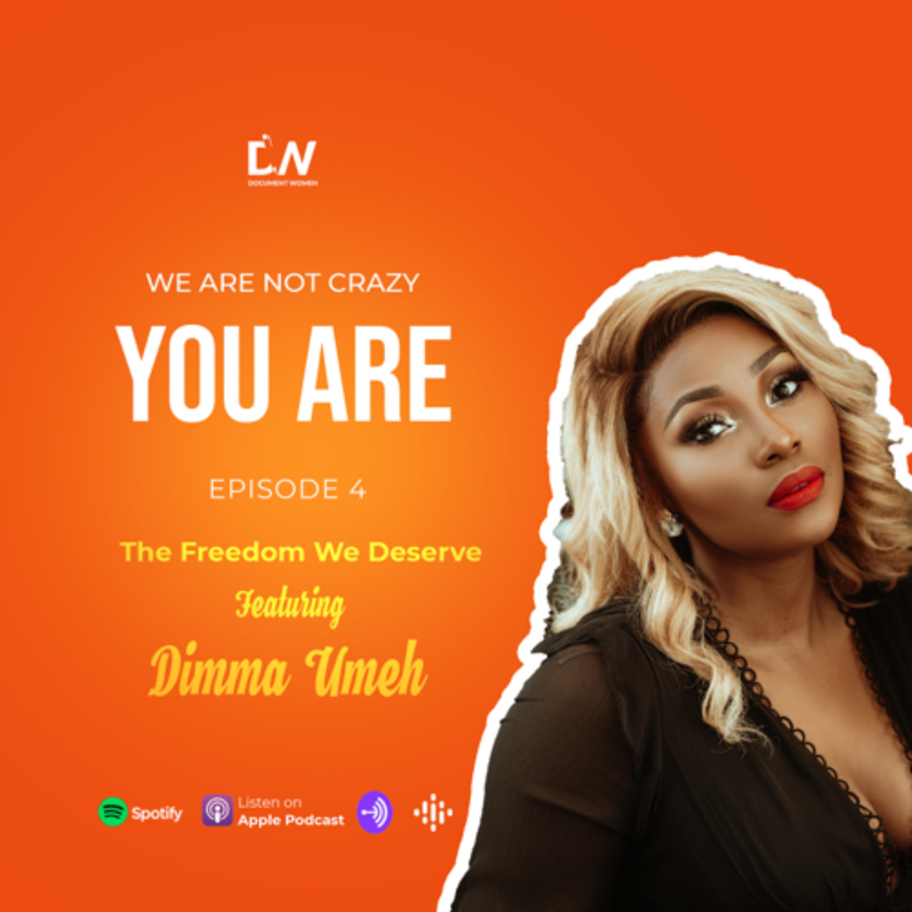 Episode 4: The Freedom We Deserve ft Dimma Umeh