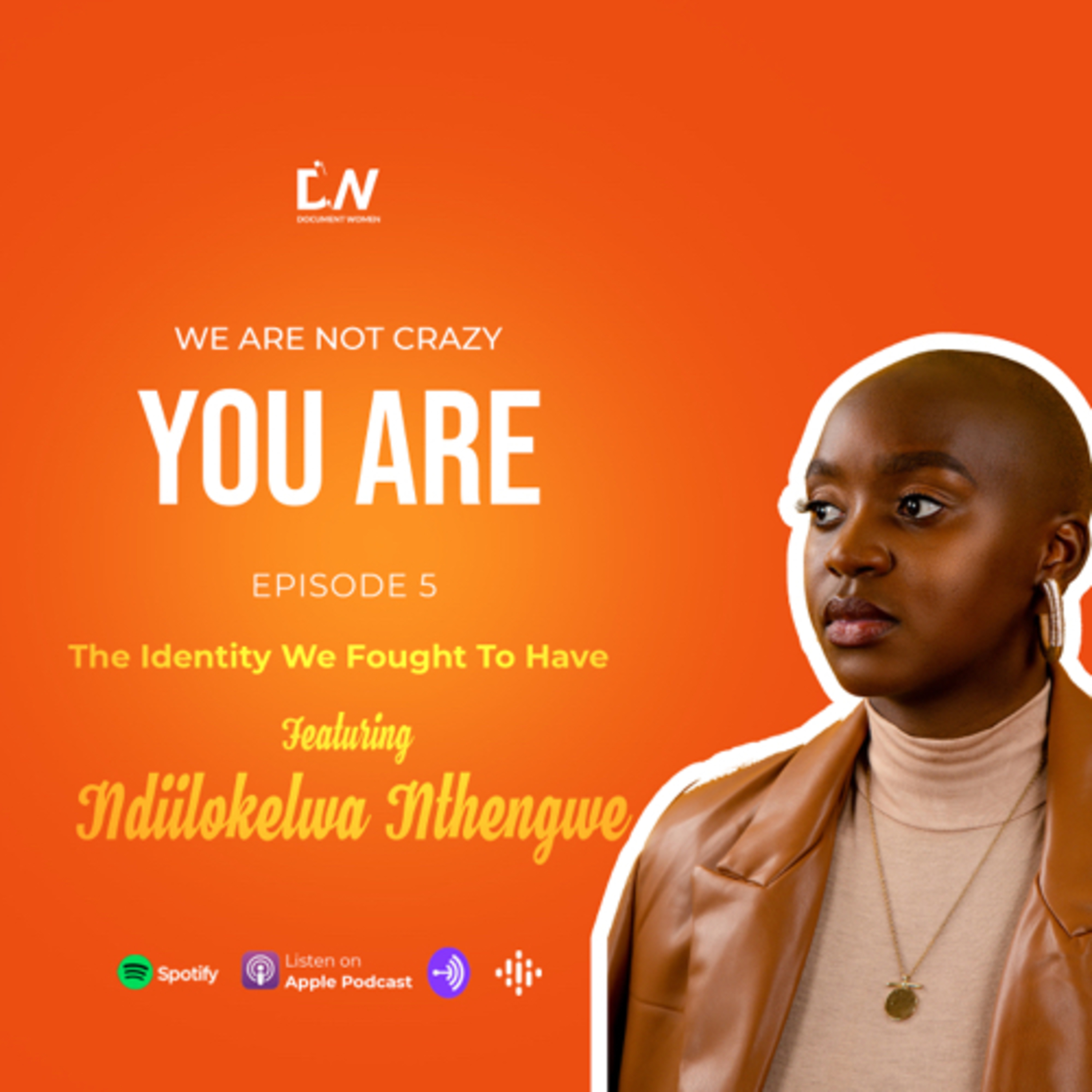 Episode 5: The Identity We Fought To Have