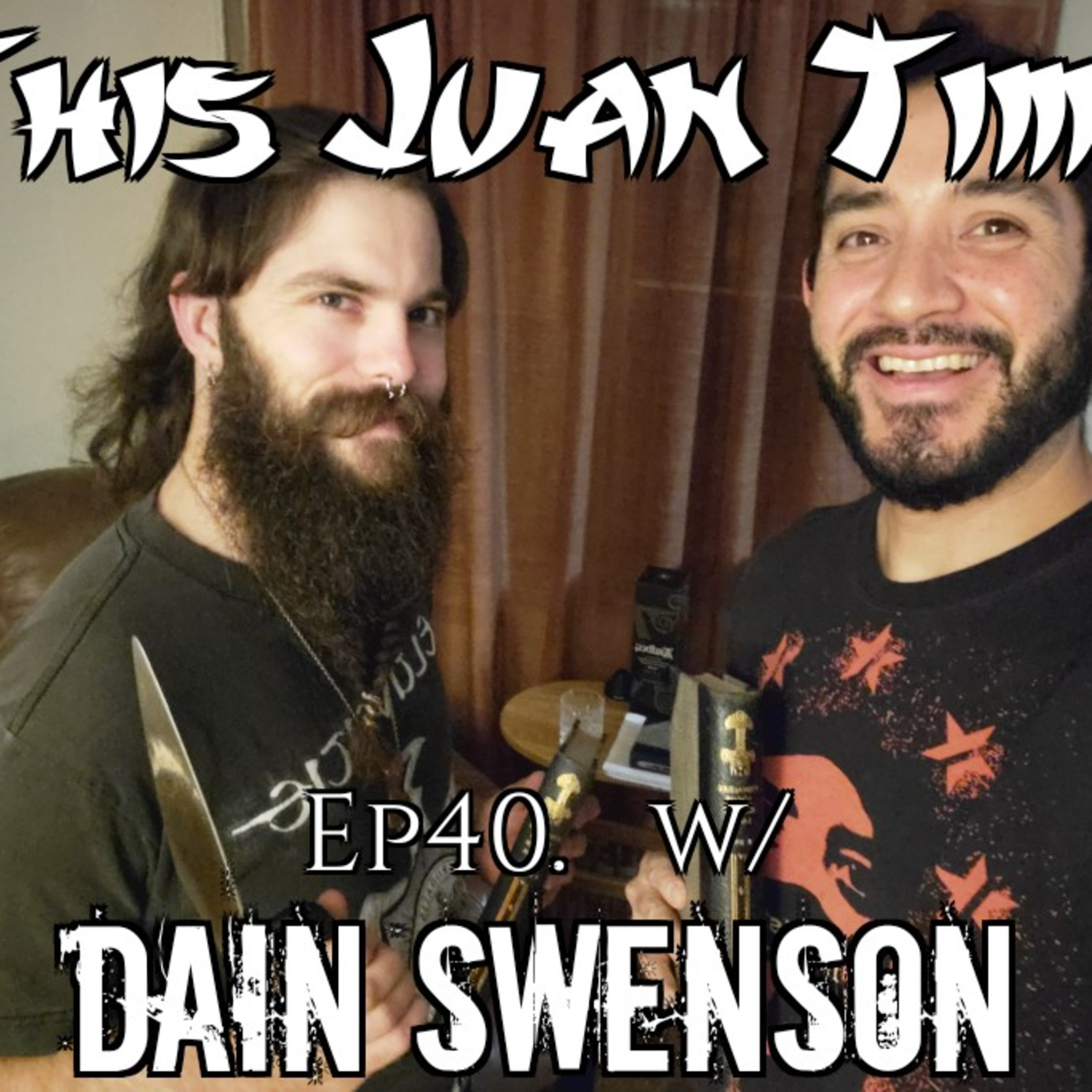 TJT - Ep40 Dain Swenson